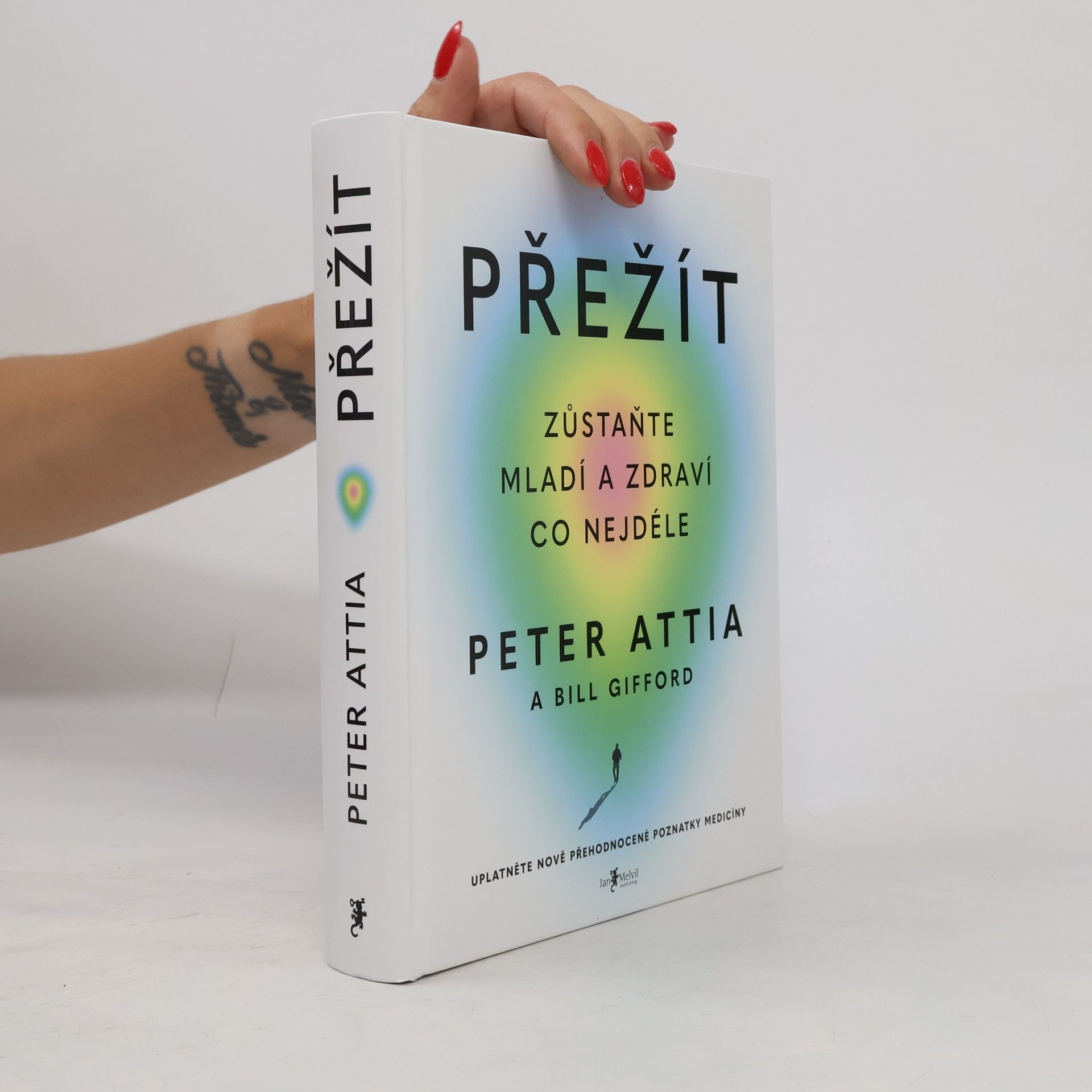 Peter Attia Přežít: Zůstaňte mladí a zdraví co nejdéle