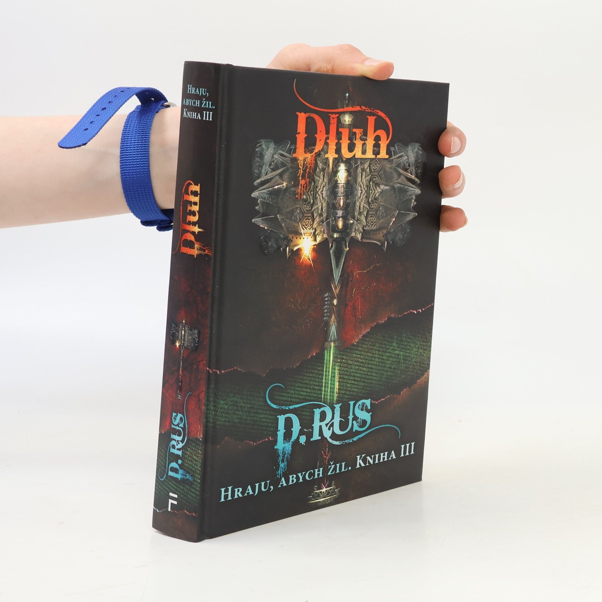 Dmitrij Rus Dluh - Hraju, abych žil. Kniha III.