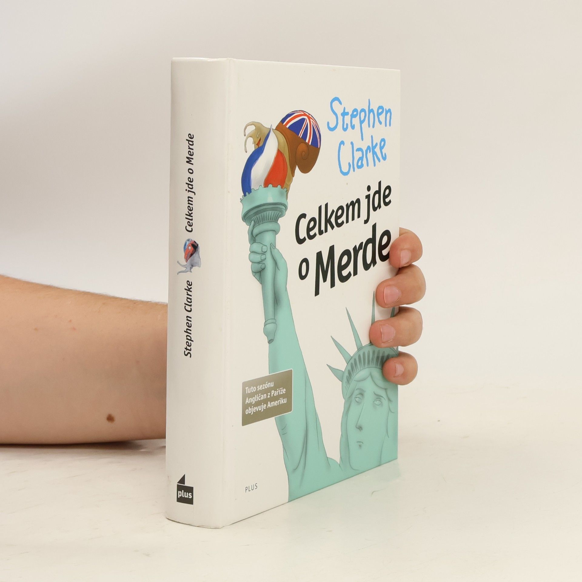 Stephen Clarke Celkem jde o Merde