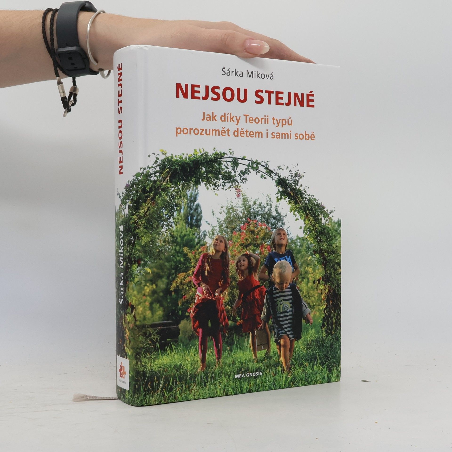 Šárka Míková Nejsou stejné - Jak díky Teorii typů porozumět dětem i sami sobě