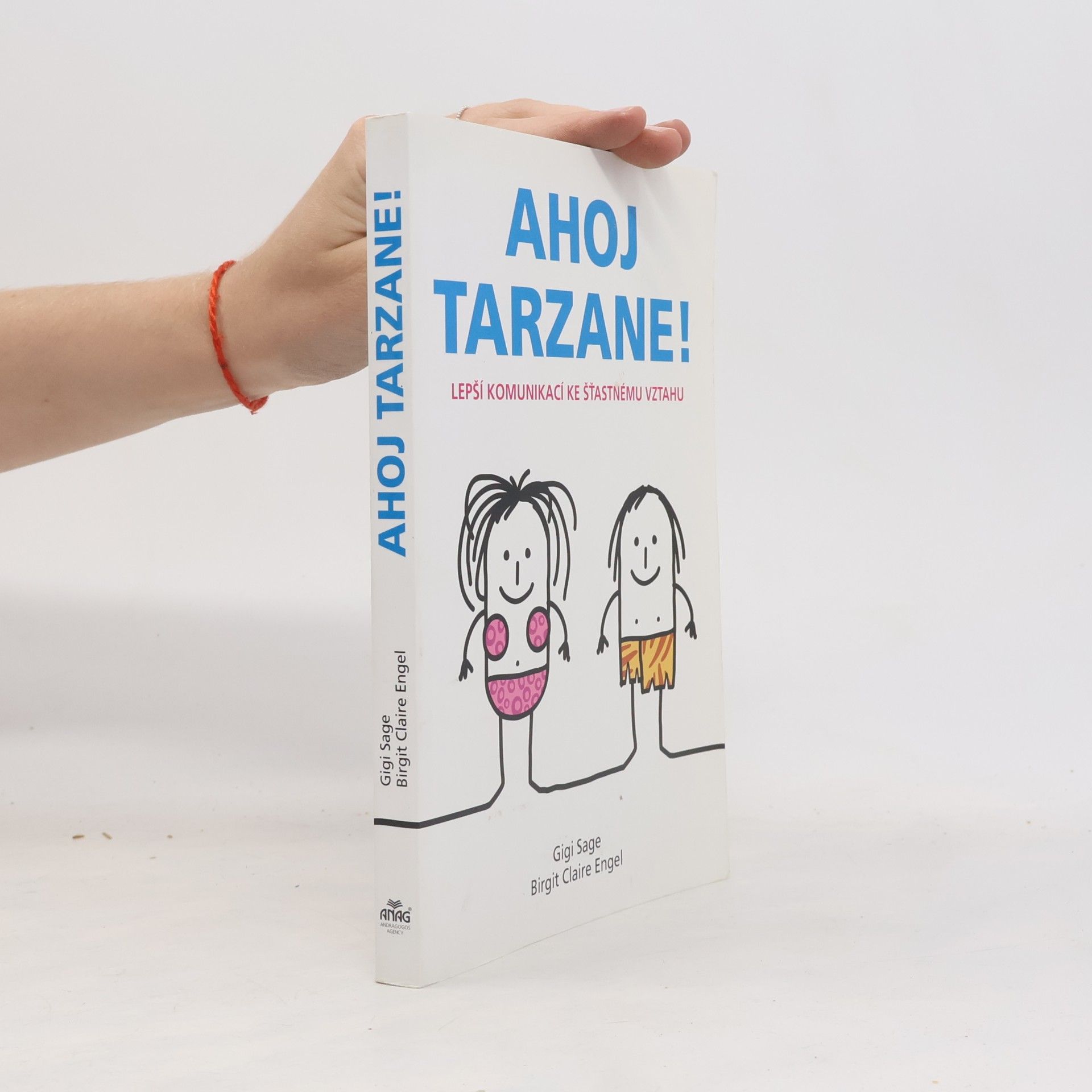 Birgit Claire Engel Ahoj Tarzane! : lepší komunikací ke šťastnému vztahu