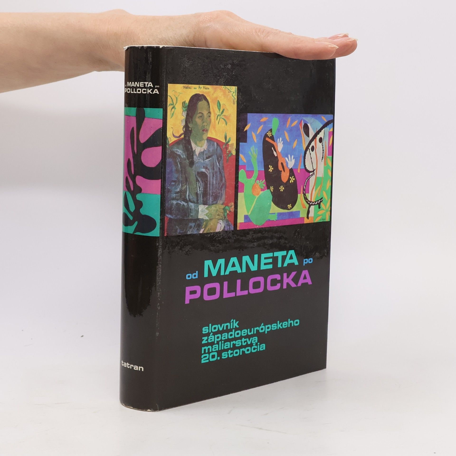 Soňa Hollá Od Maneta po Pollocka. Slovník západoeurópskeho maliarstva 20. storočia