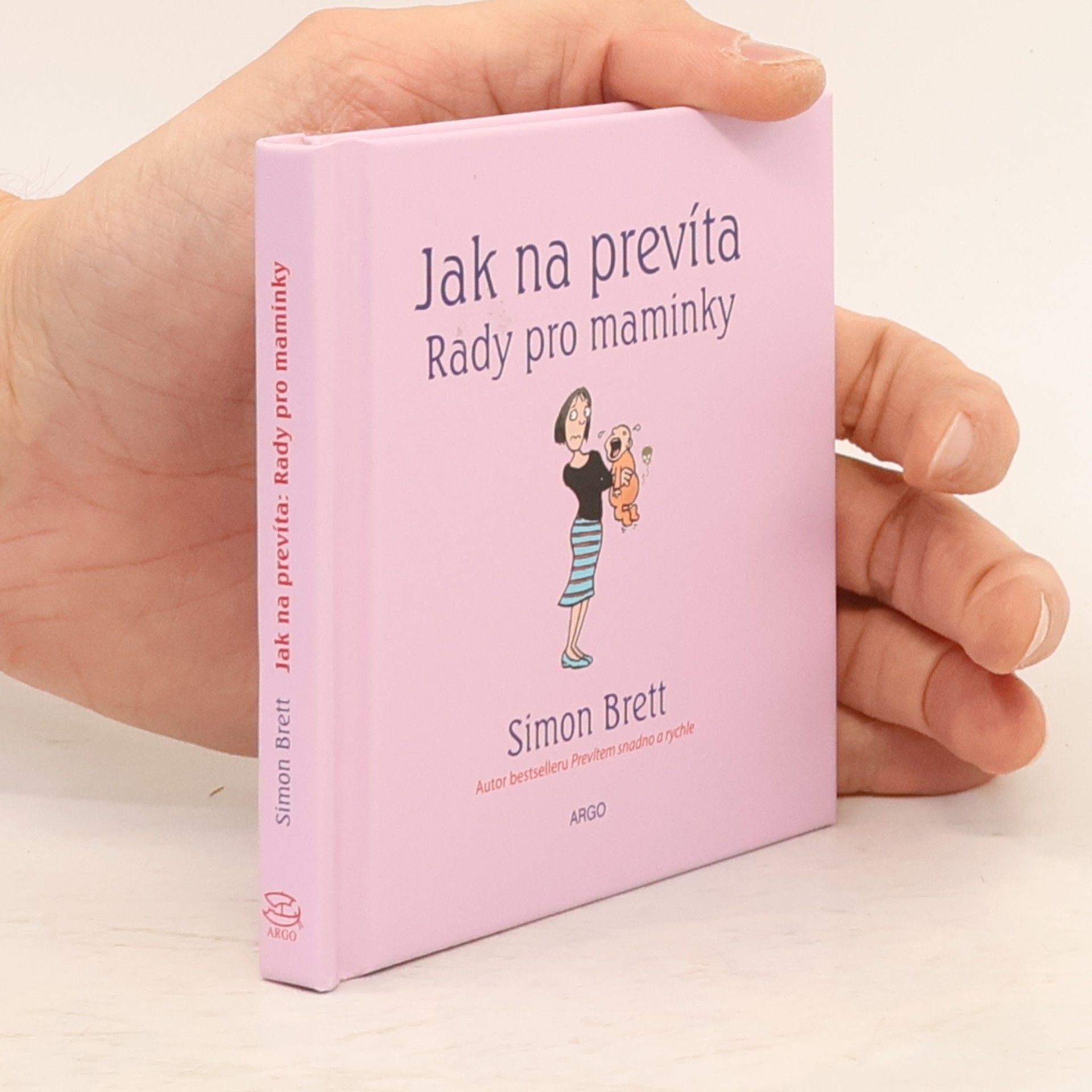 Alex Hallatt Jak na prevíta. Rady pro maminky.