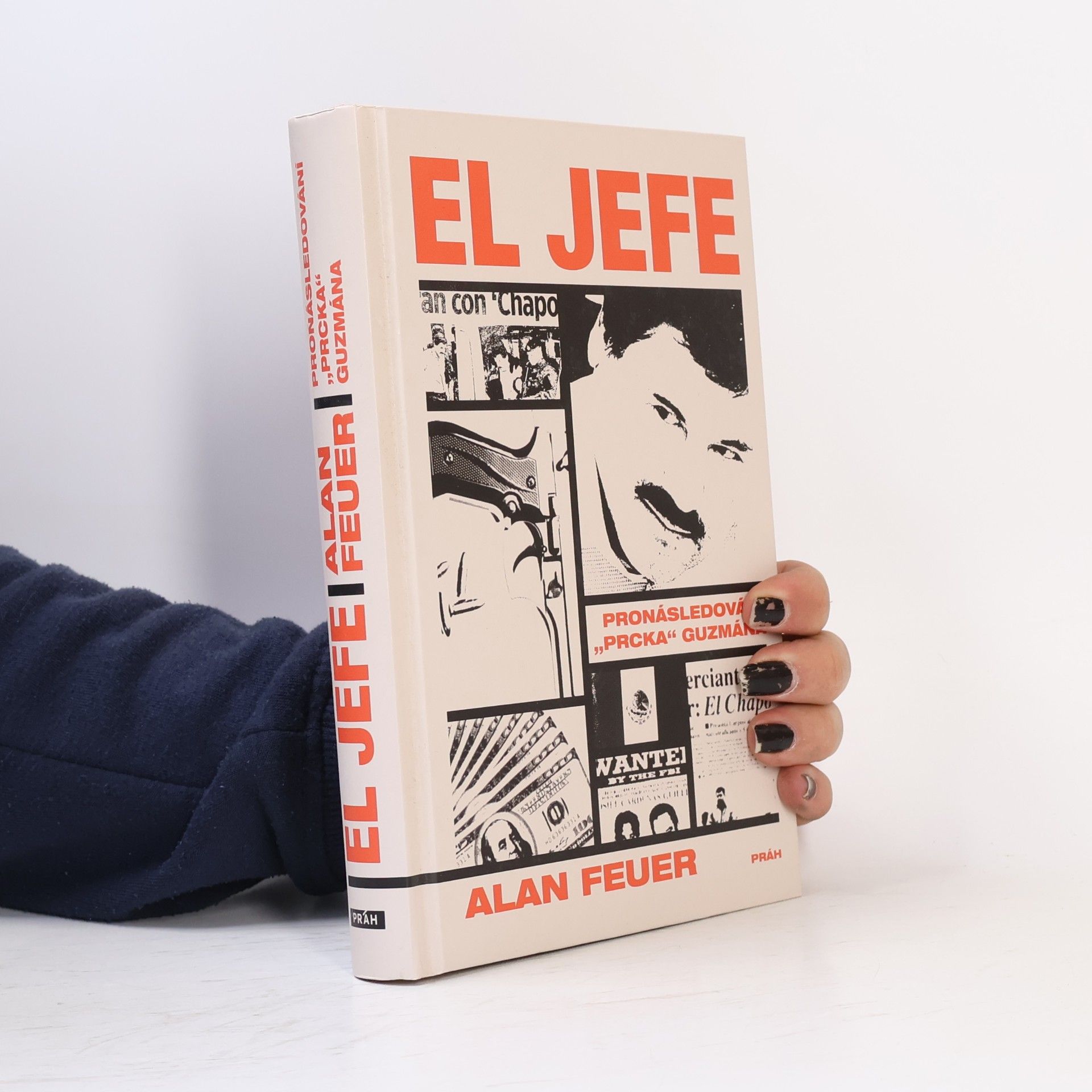 Alan Feuer El Jefe : pronásledování "prcka" Guzmána