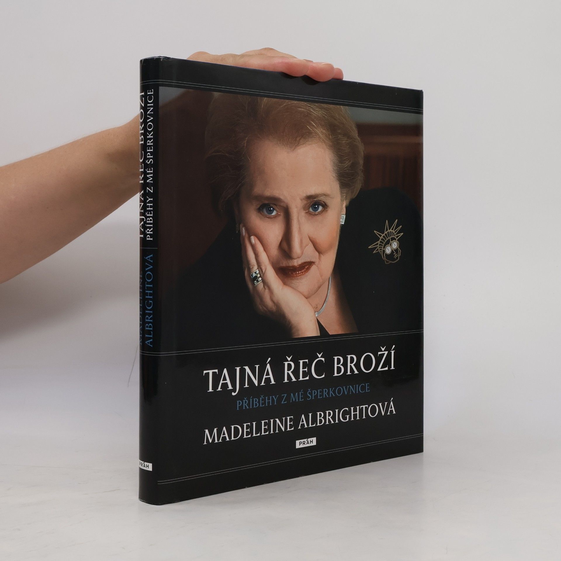 Madeleine Albright Tajná řeč broží : příběhy z mé šperkovnice