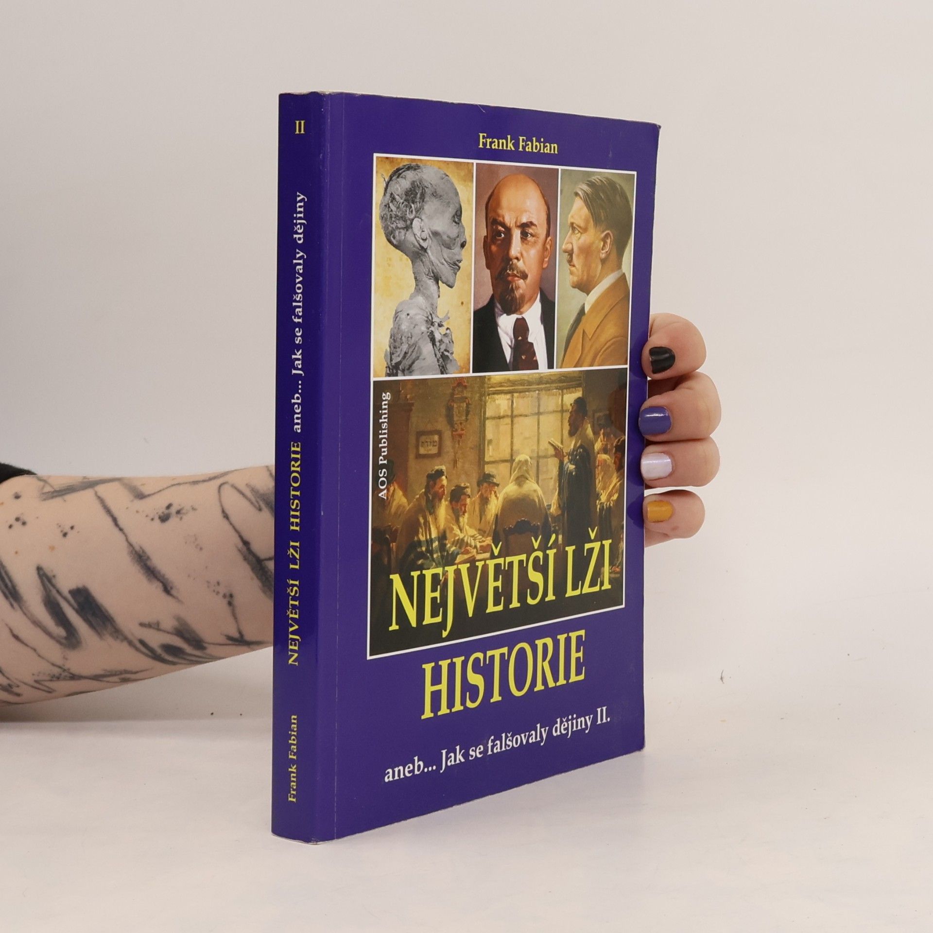 Franka Fabian Největší lži historie II.: aneb Jak se falšovaly dějiny