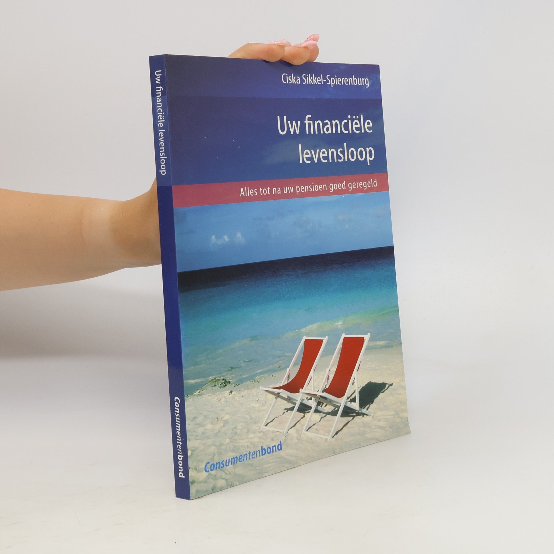 Ciska Sikkel-Spierenburg Uw financiële levensloop