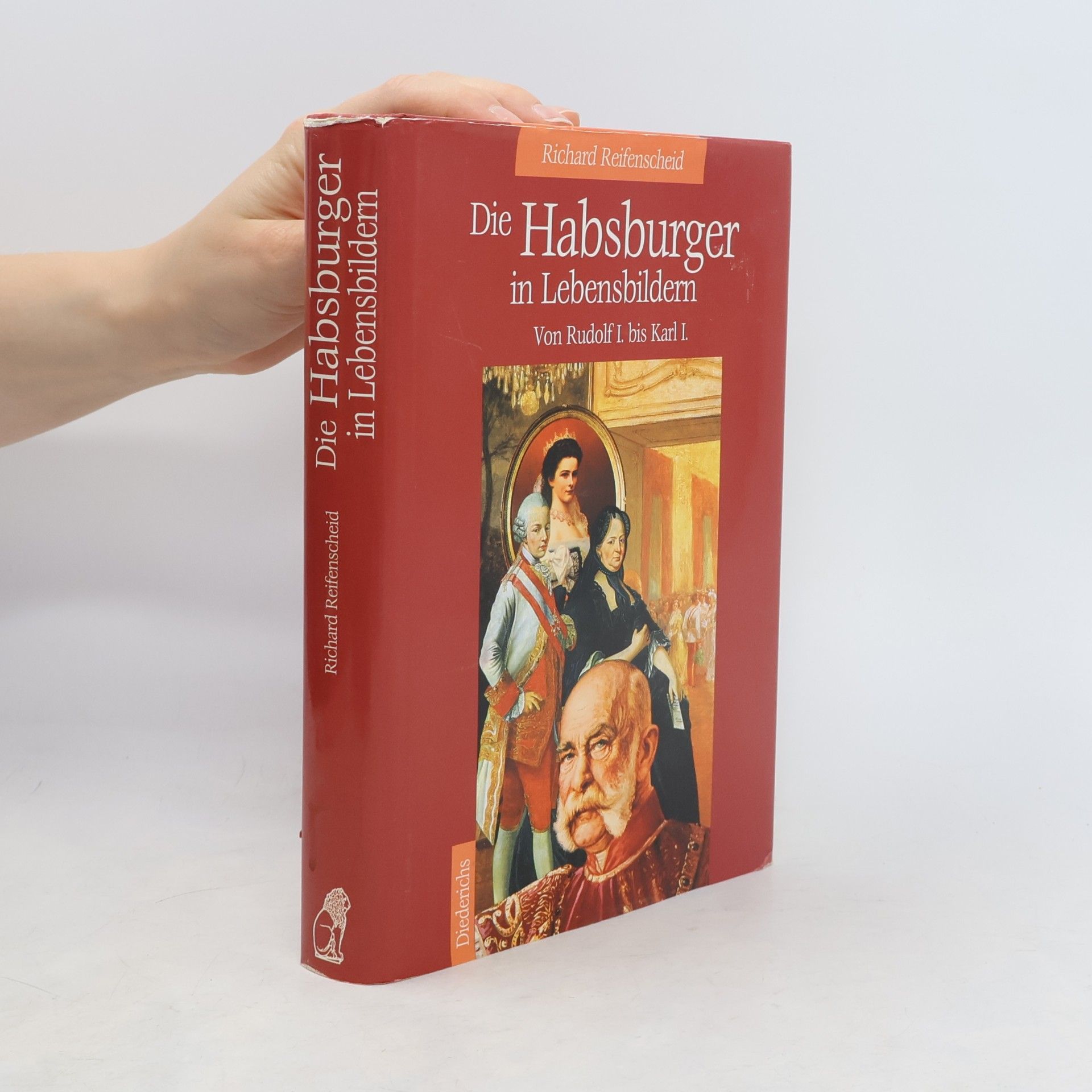 Richard Reifenscheid Die Habsburger in Lebensbildern