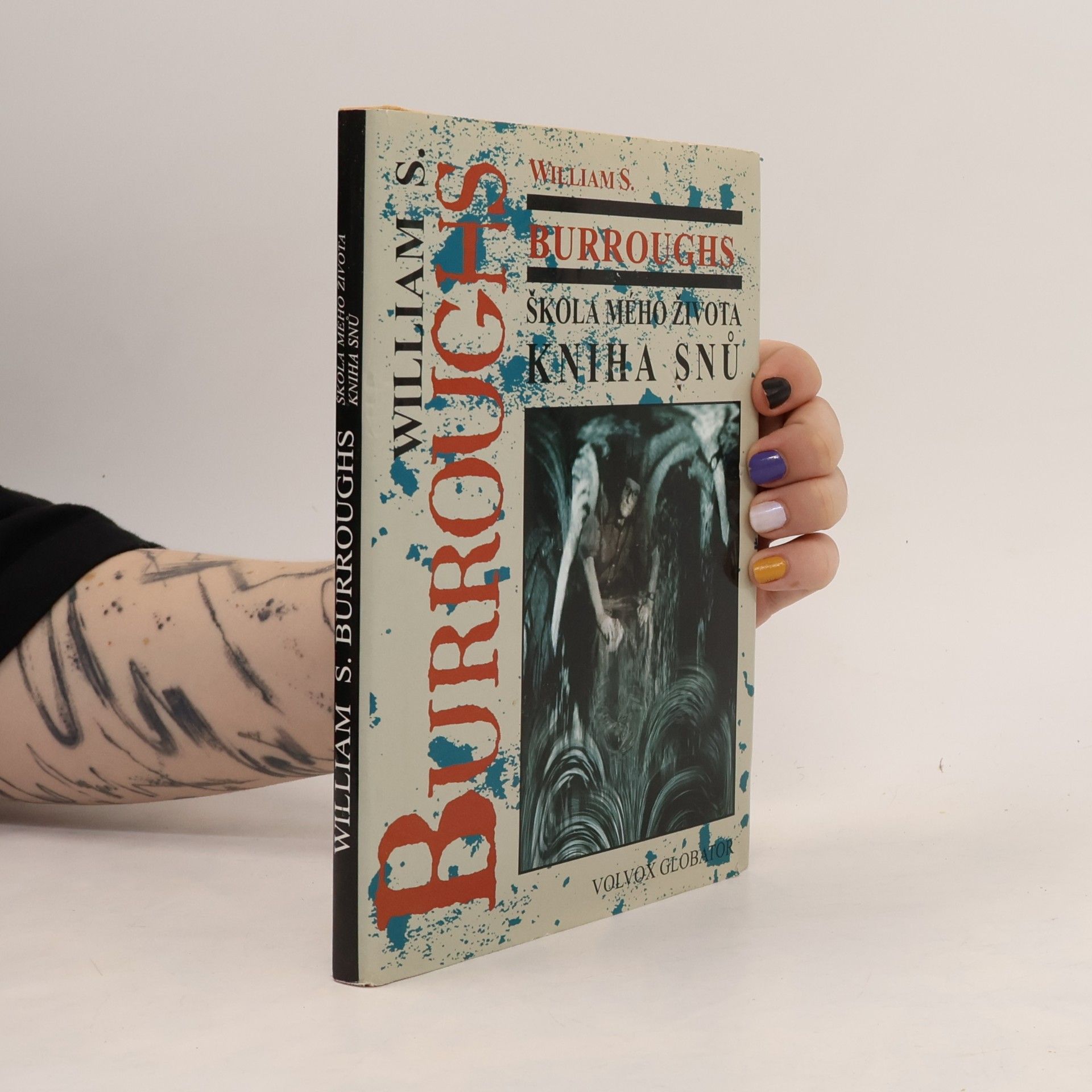 William Seward Burroughs Škola mého života – Kniha snů