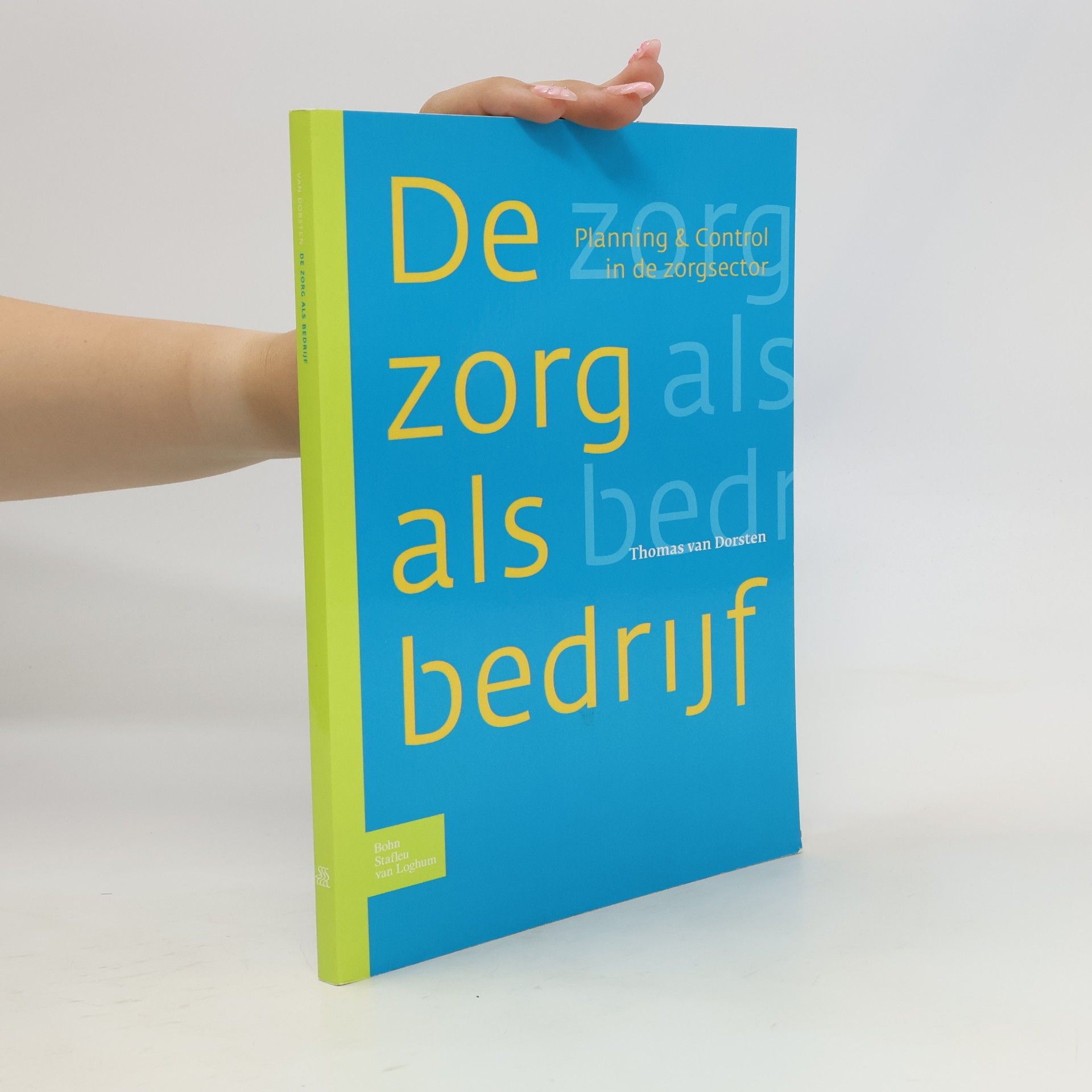Thomas van Dorsten De zorg als bedrijf