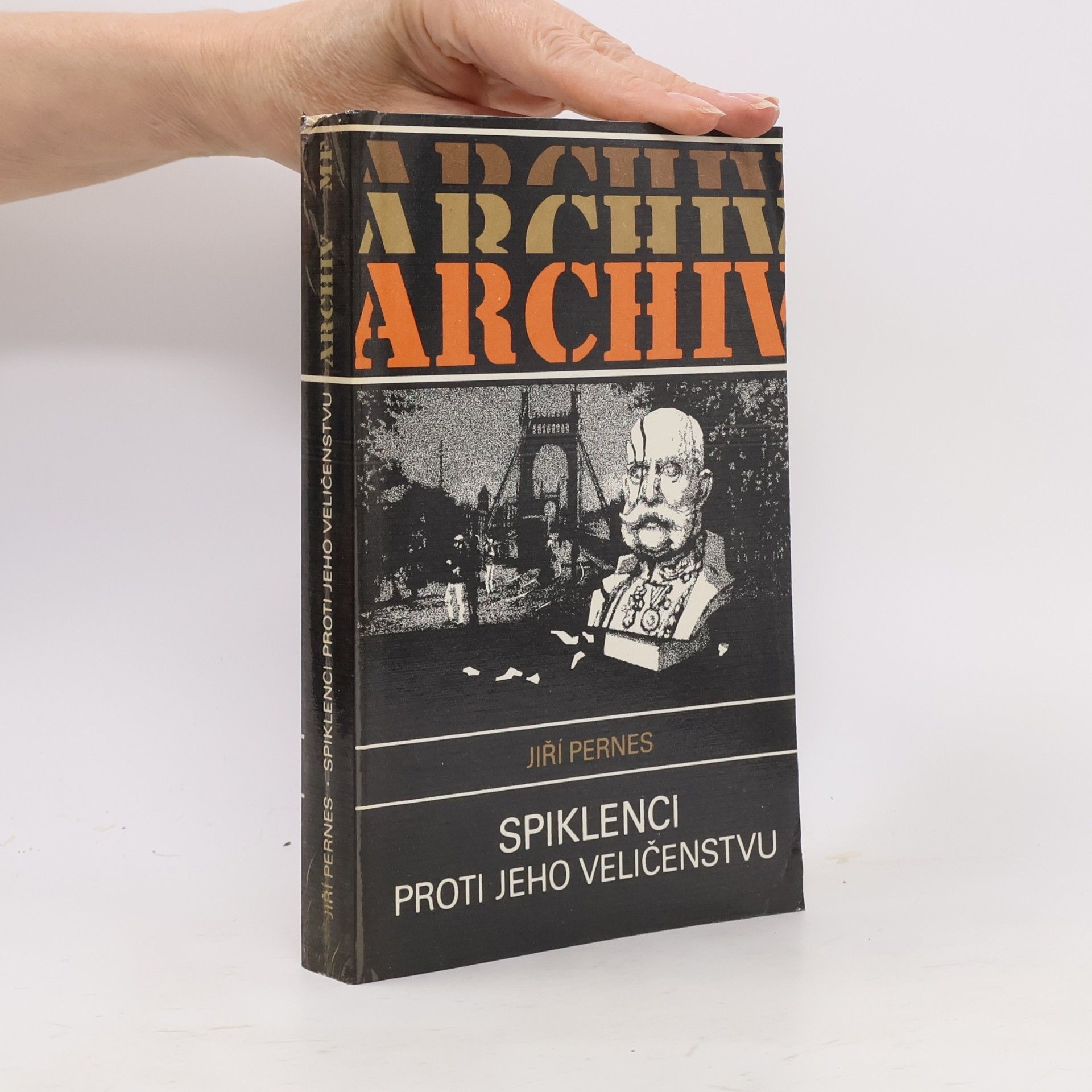 Jiří Pernes Spiklenci proti jeho Veličenstvu