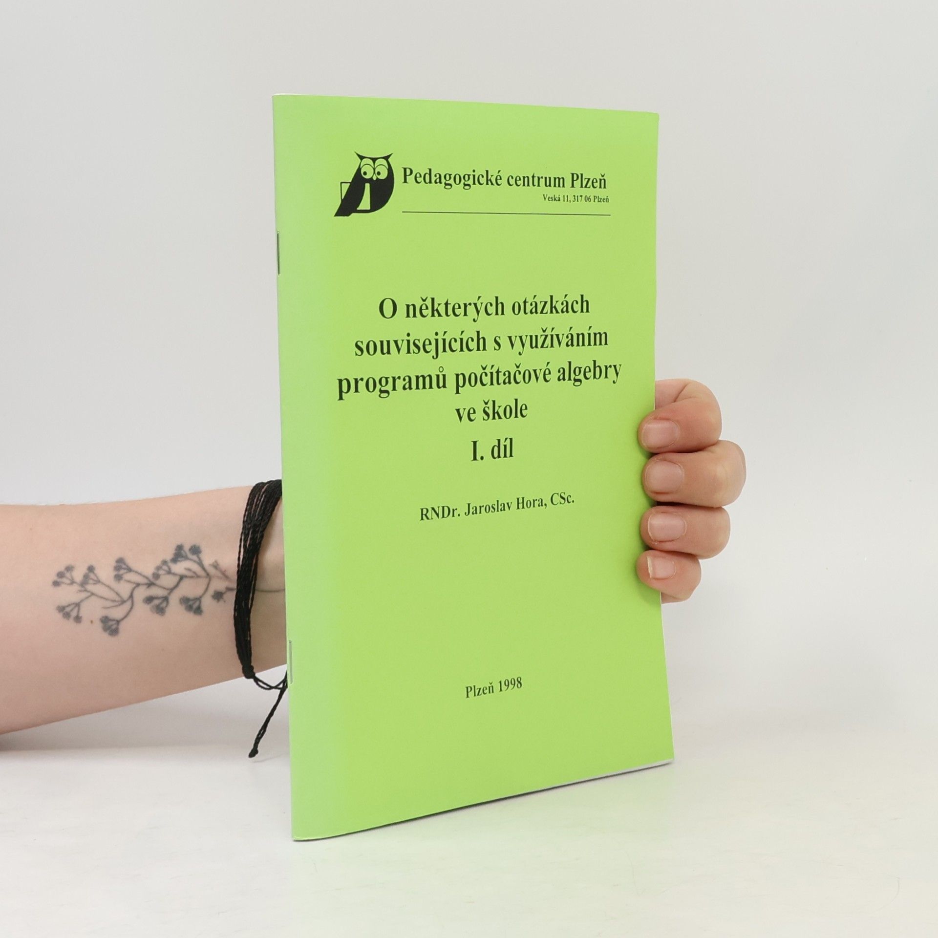 Jaroslav Hora O některých otázkách souvisejících s využíváním programů počítačové algebry ve škole