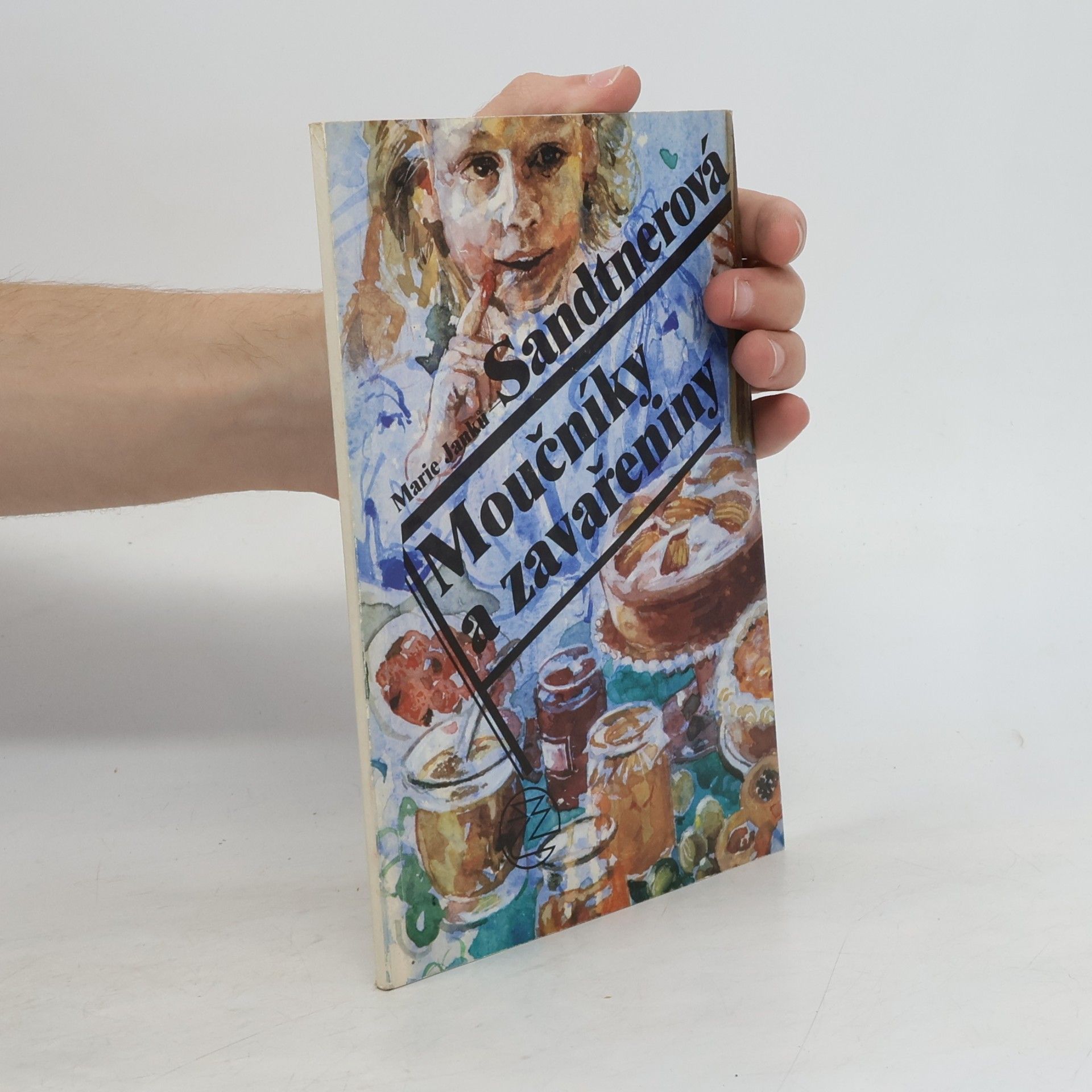 Marie Janků Sandtnerová Moučníky a zavařeniny