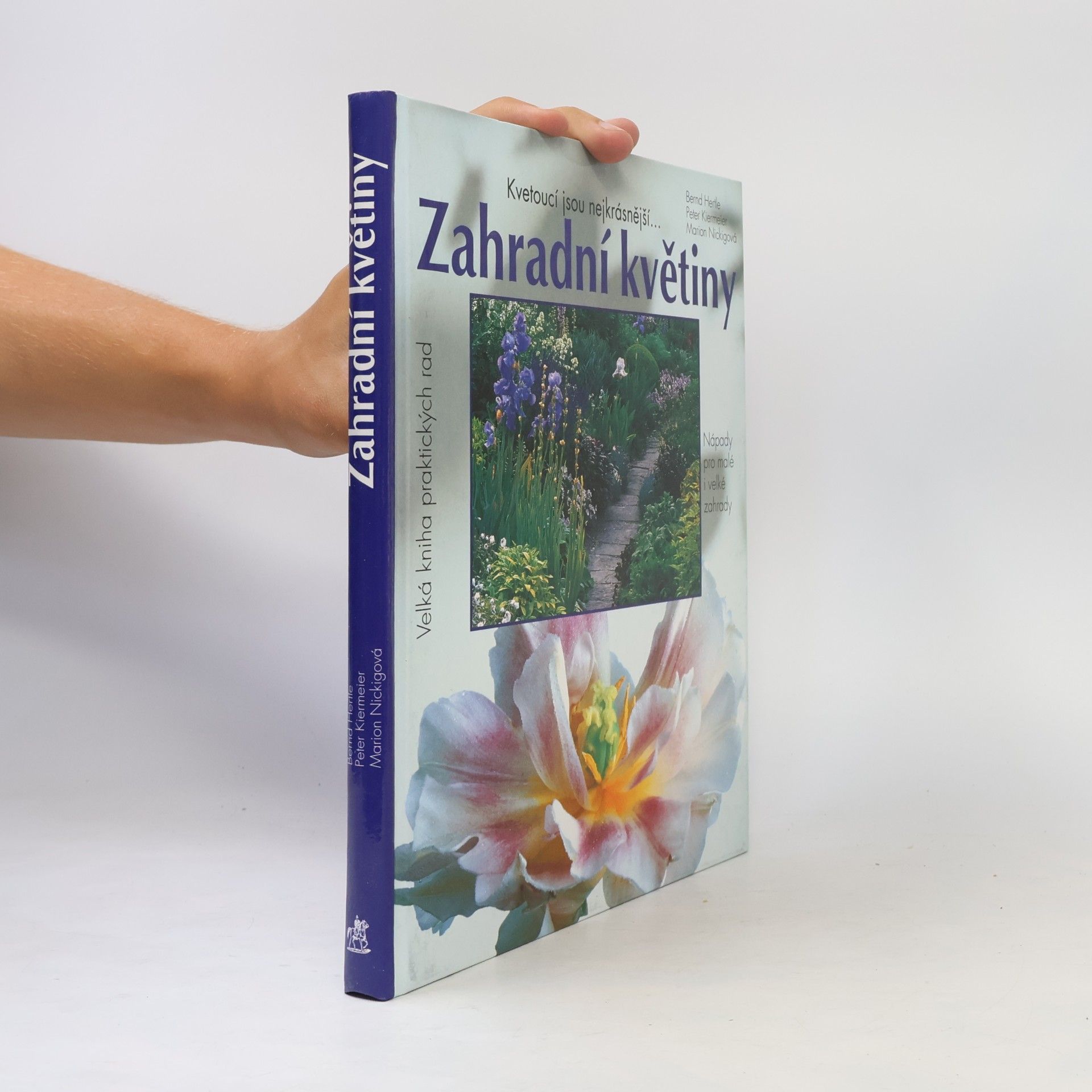 Zahradní květiny : Kvetoucí jsou nejkrásnější...