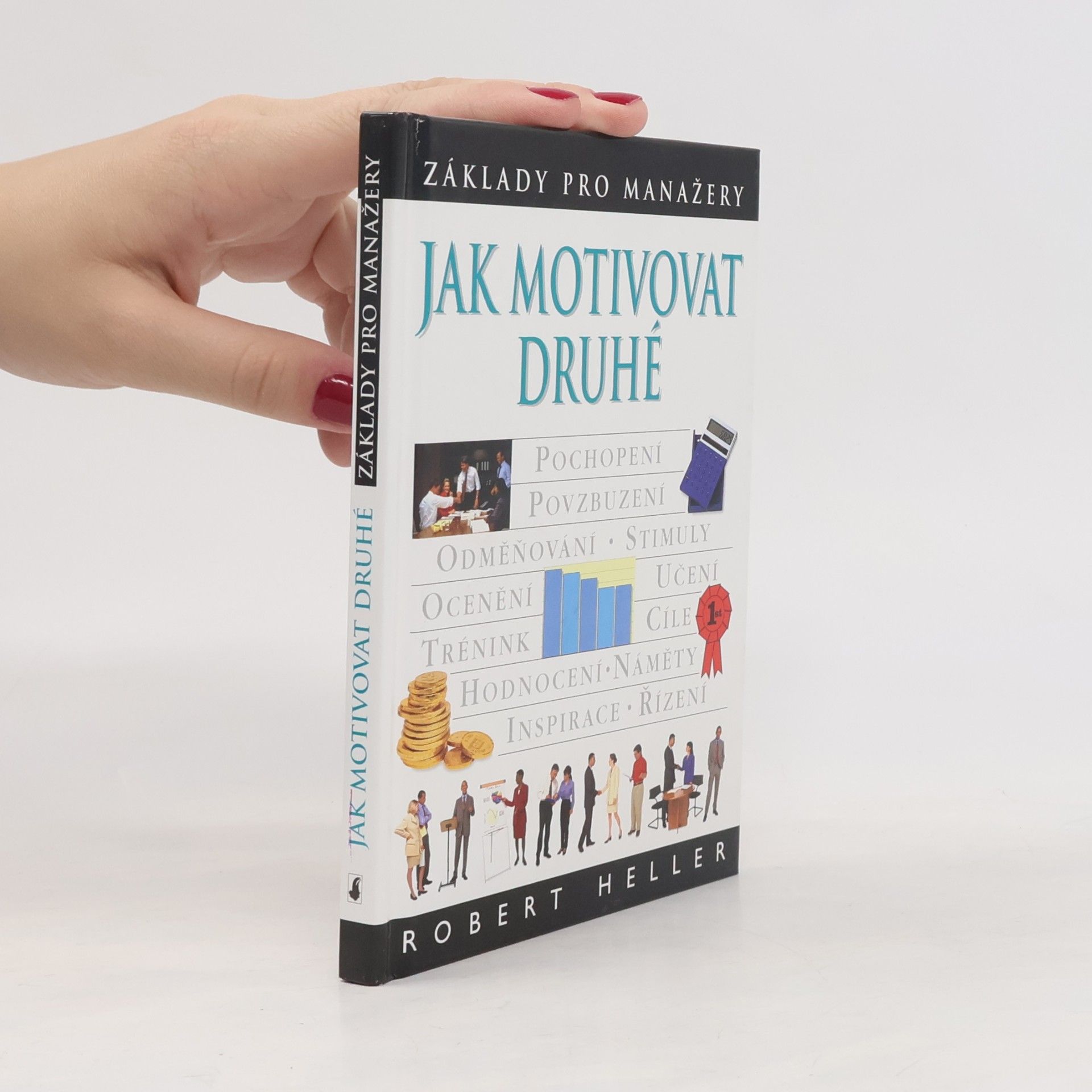 Robert Heller Jak motivovat druhé