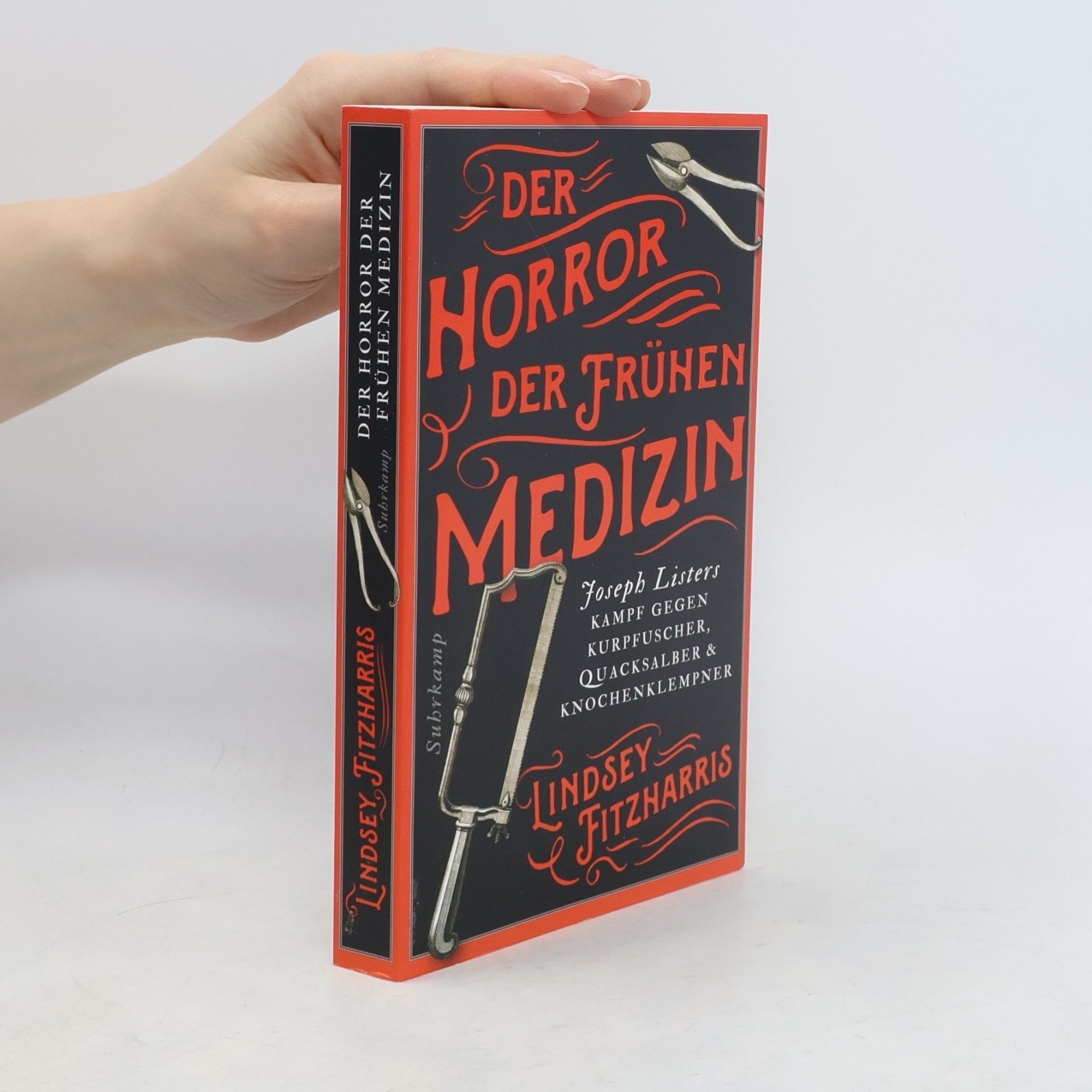 Lindsey Fitzharris Der Horror der frühen Medizin