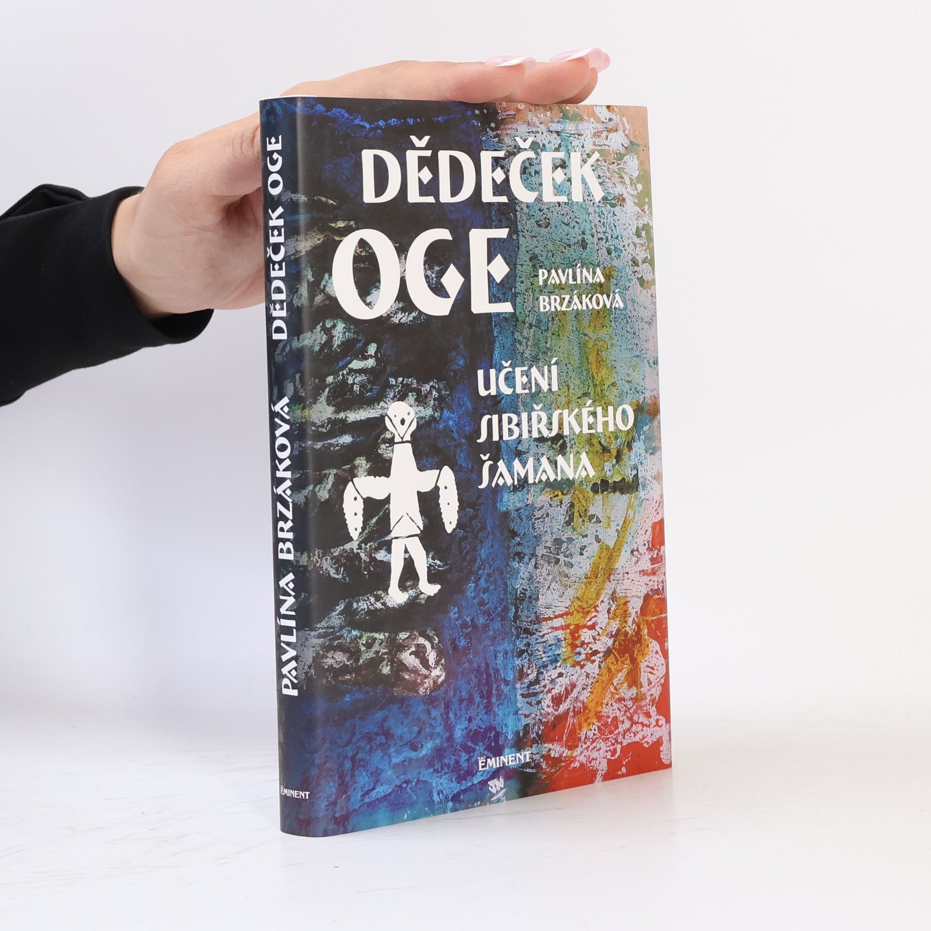 Pavlína Brzáková Dědeček Oge: Učení sibiřského šamana