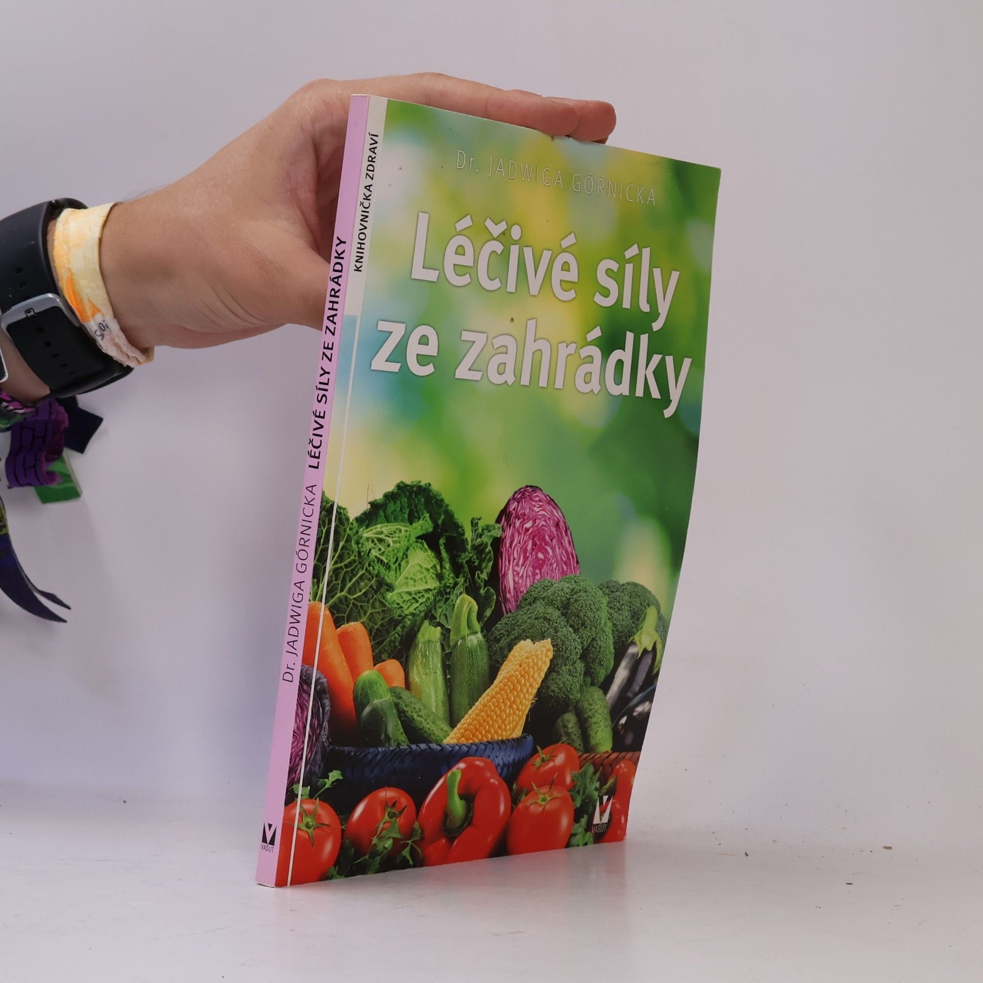 Jadwiga Górnicka Léčivé síly ze zahrádky