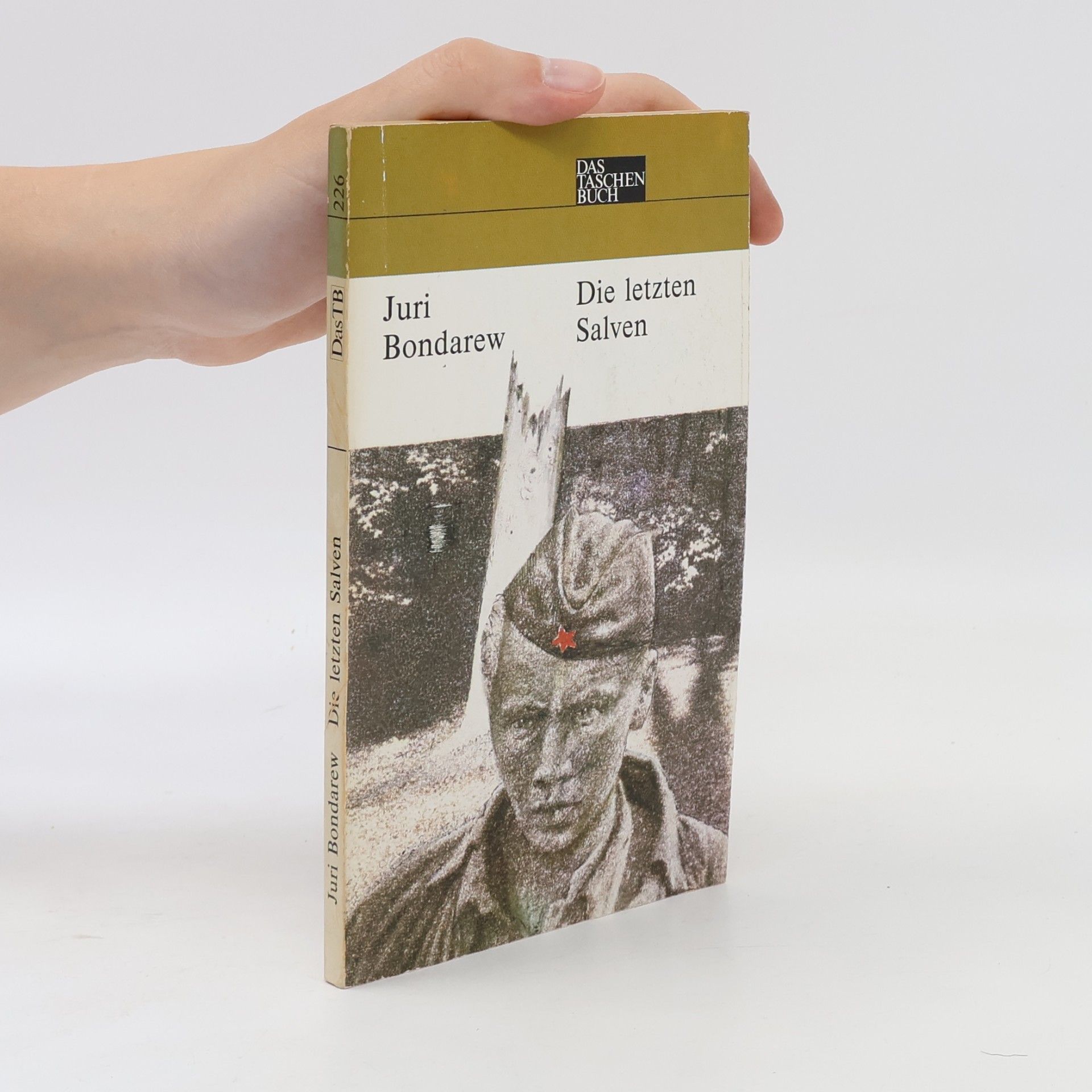 Jurij V. Bondarev Das Taschenbuch - 226: Die letzten Salven. Roman