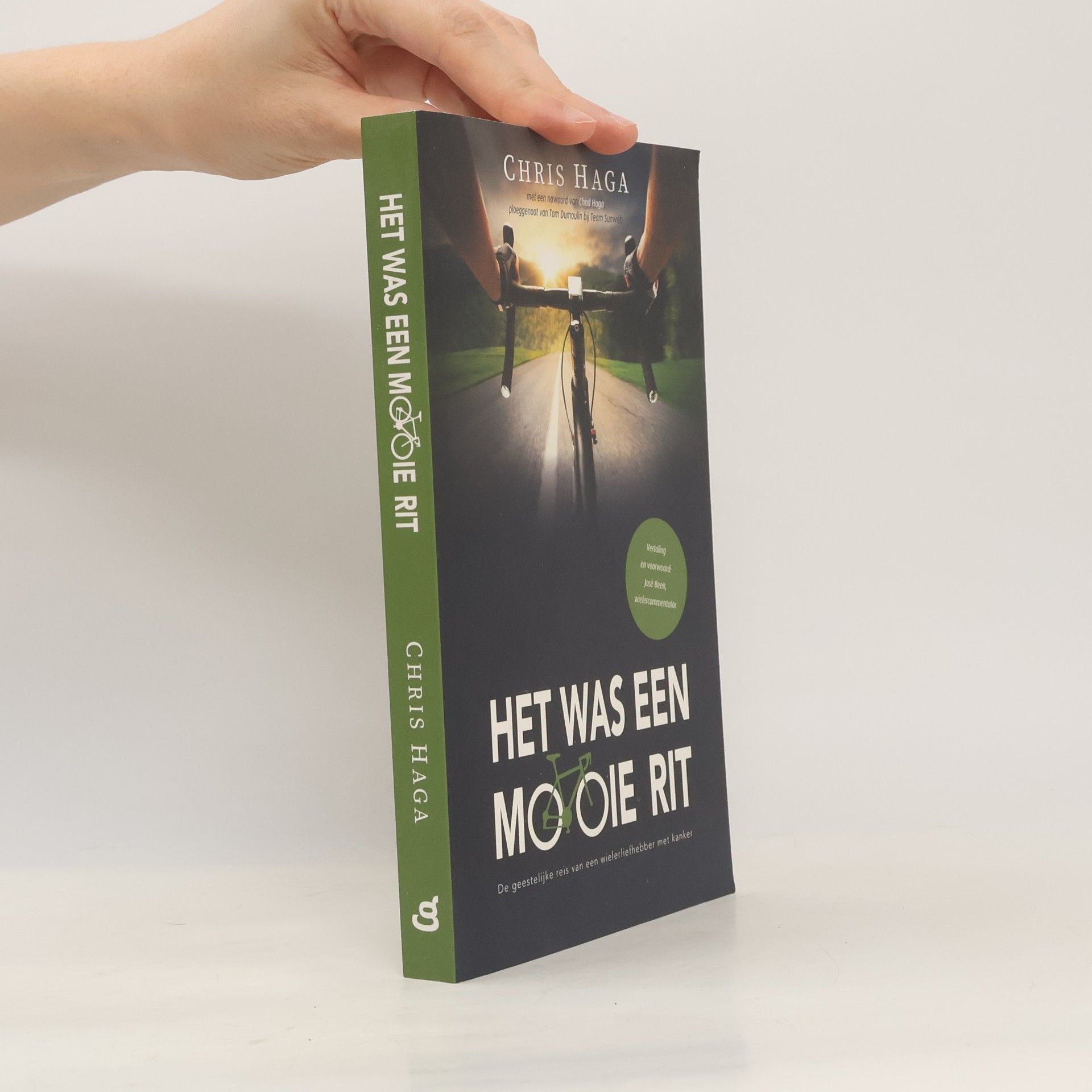 Chris Haga Het was een mooie rit: de geestelijke reis van een wielerliefhebber met kanker