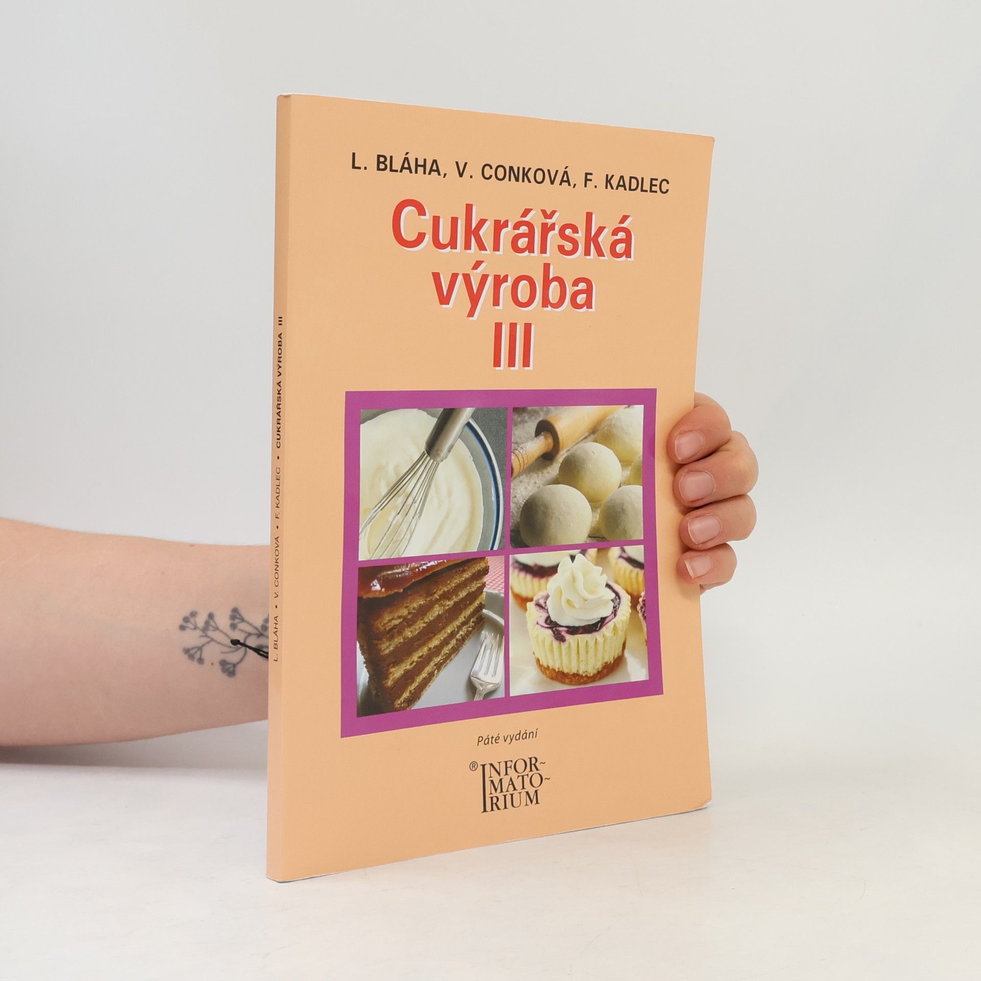 Věra Conková Cukrářská výroba III : pro 3. ročník oboru vzdělání Cukrář