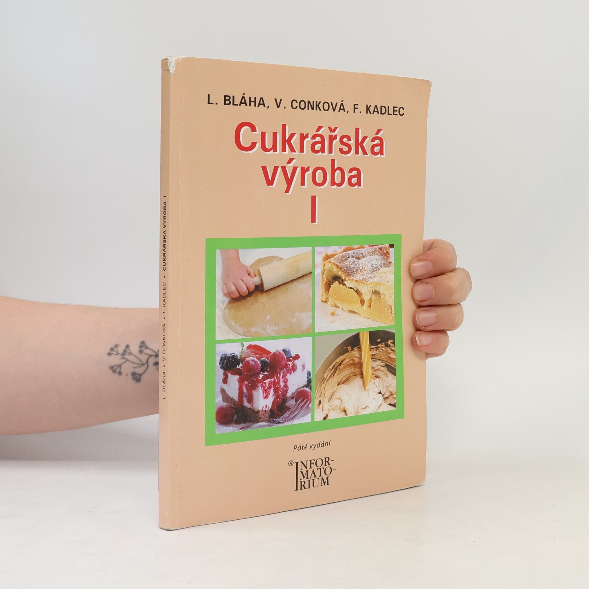 Ludvík Bláha Cukrářská výroba I : pro 1. ročník oboru vzdělání Cukrář