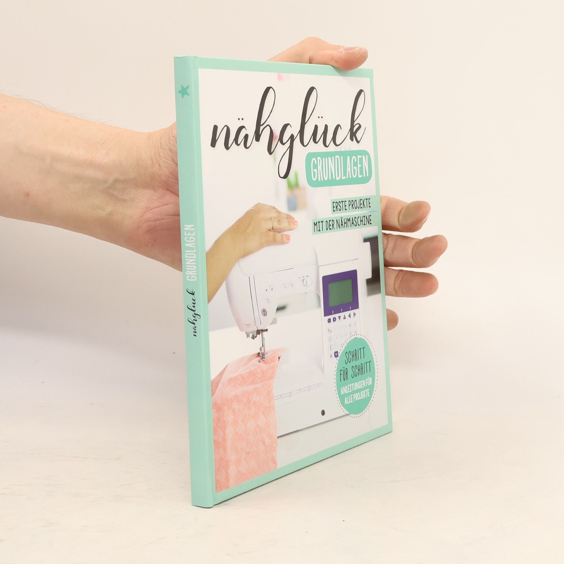 Autorenkollektiv Nähglück. Grundlagen