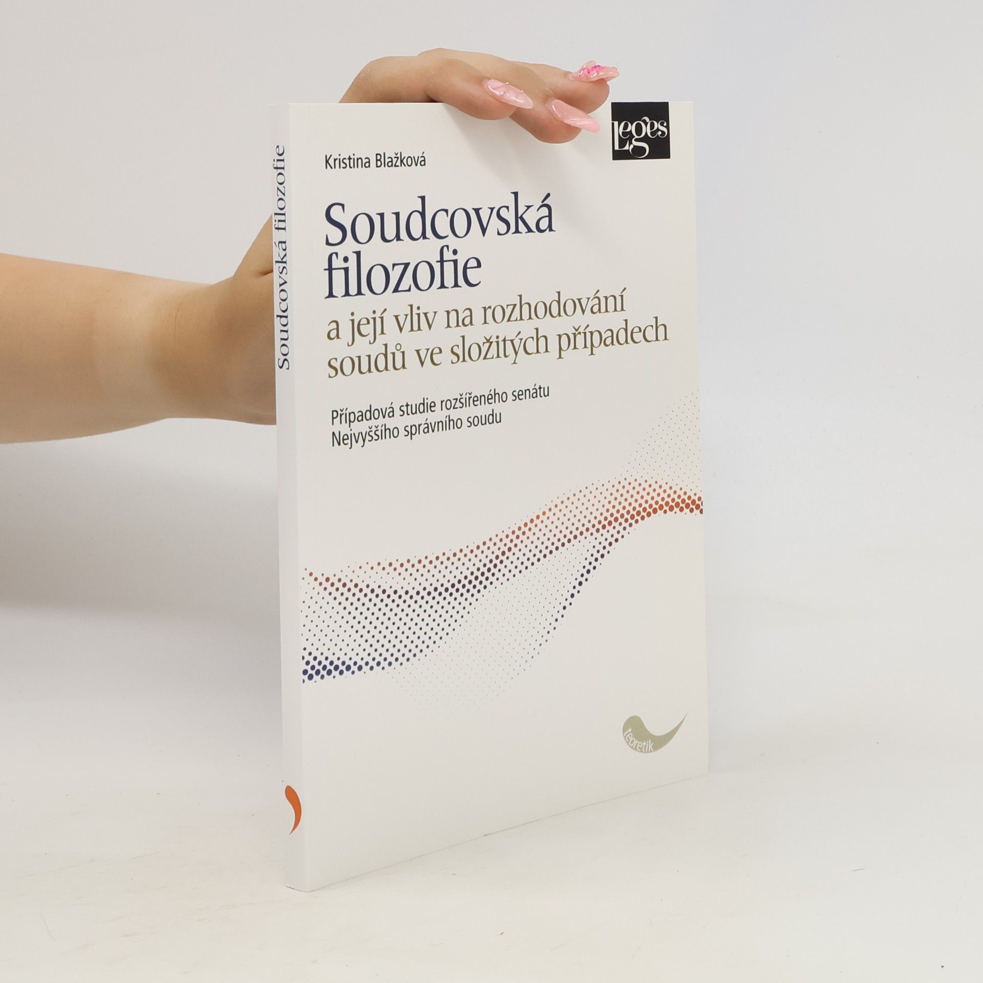 Kristina Blažková Soudcovská filozofie