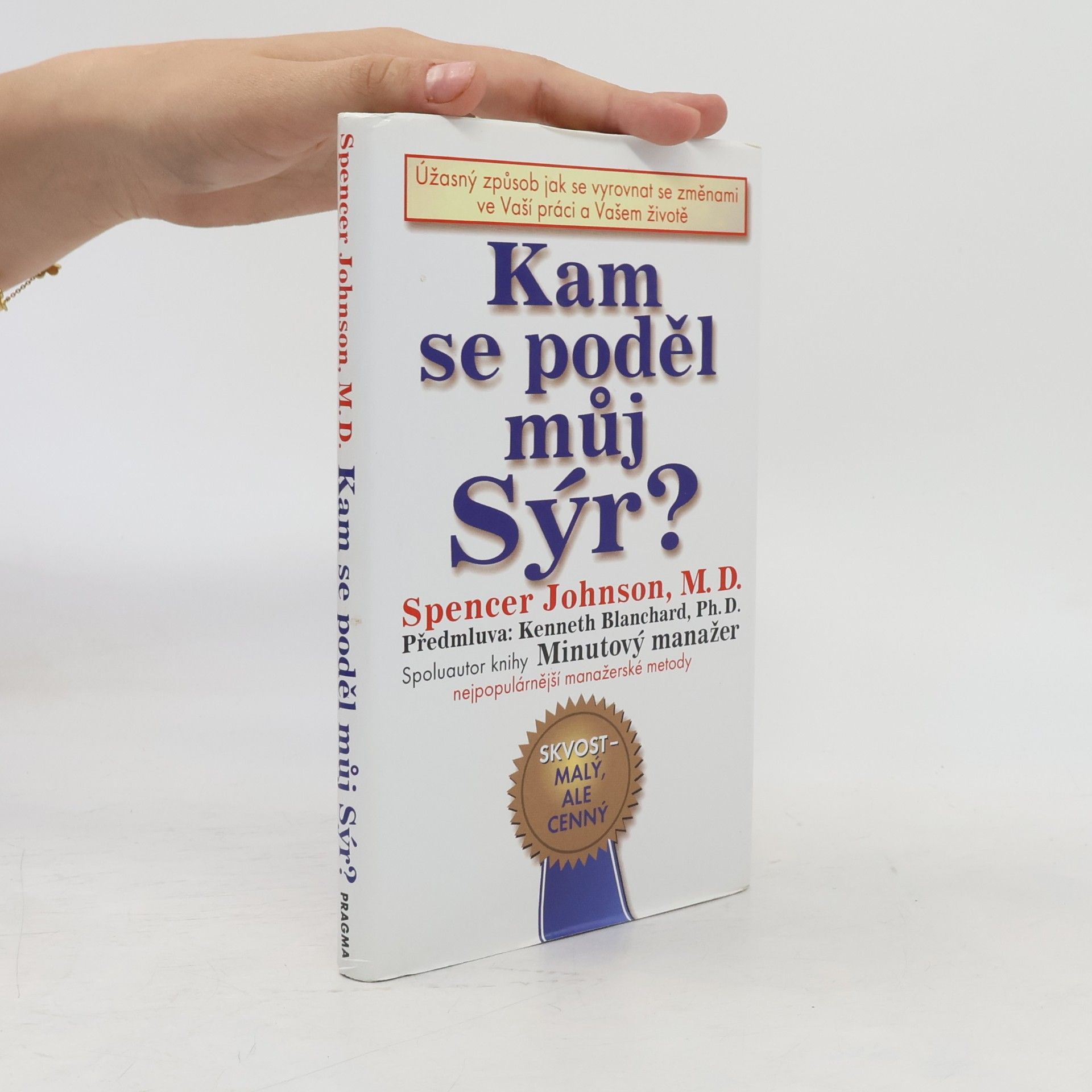 Patrick Spencer Johnson Kam se poděl můj sýr?