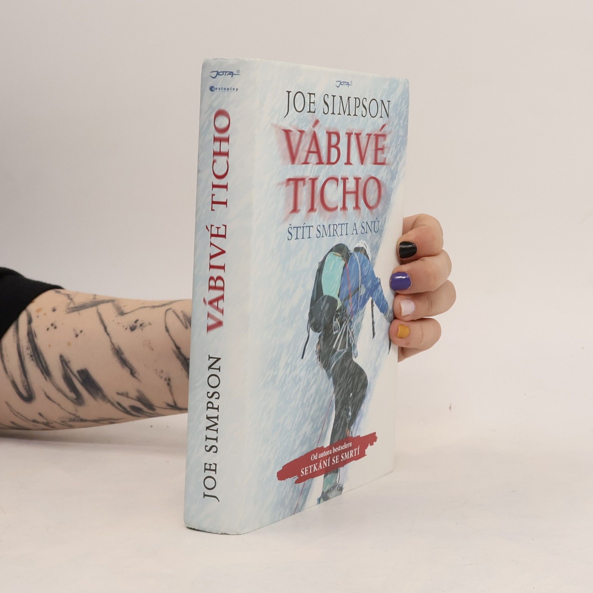 Joe Simpson Vábivé ticho. Štít smrti a snů