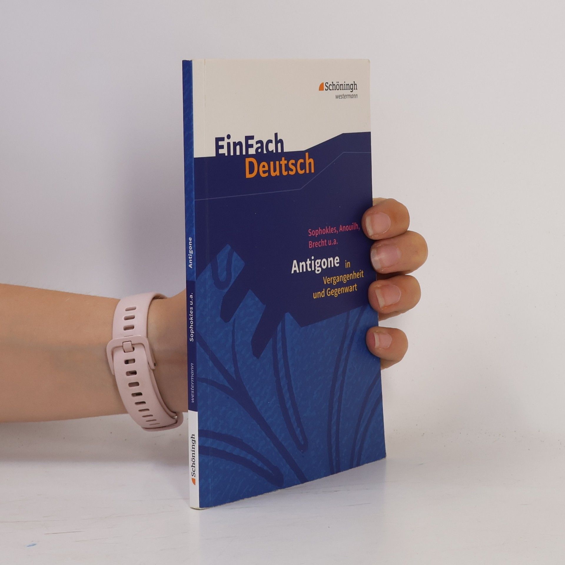 Autorenkollektiv EinFach Deutsch: Sophokle, Anouilh, Brecht u.a. : Antigone