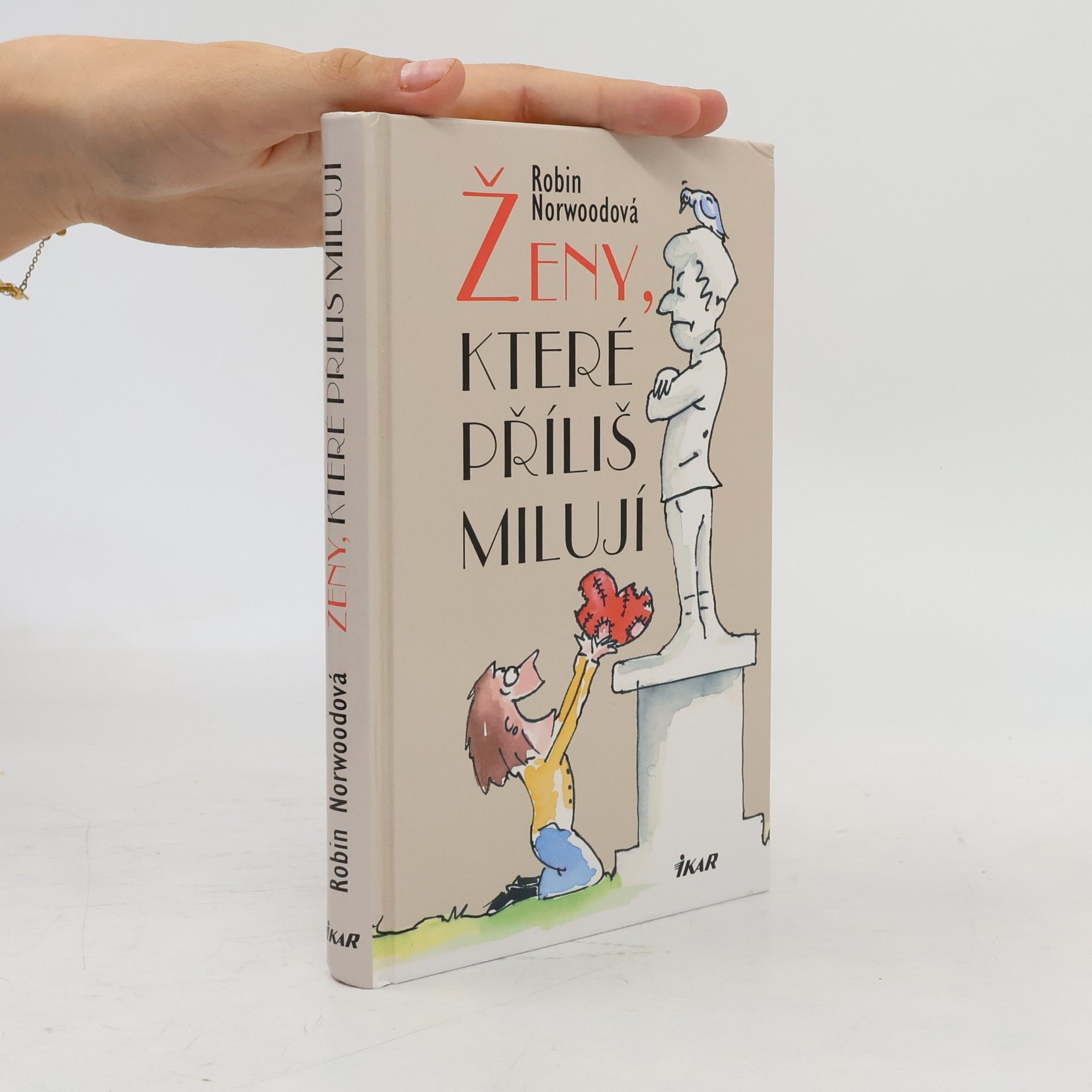Robin Norwood Ženy, které příliš milují