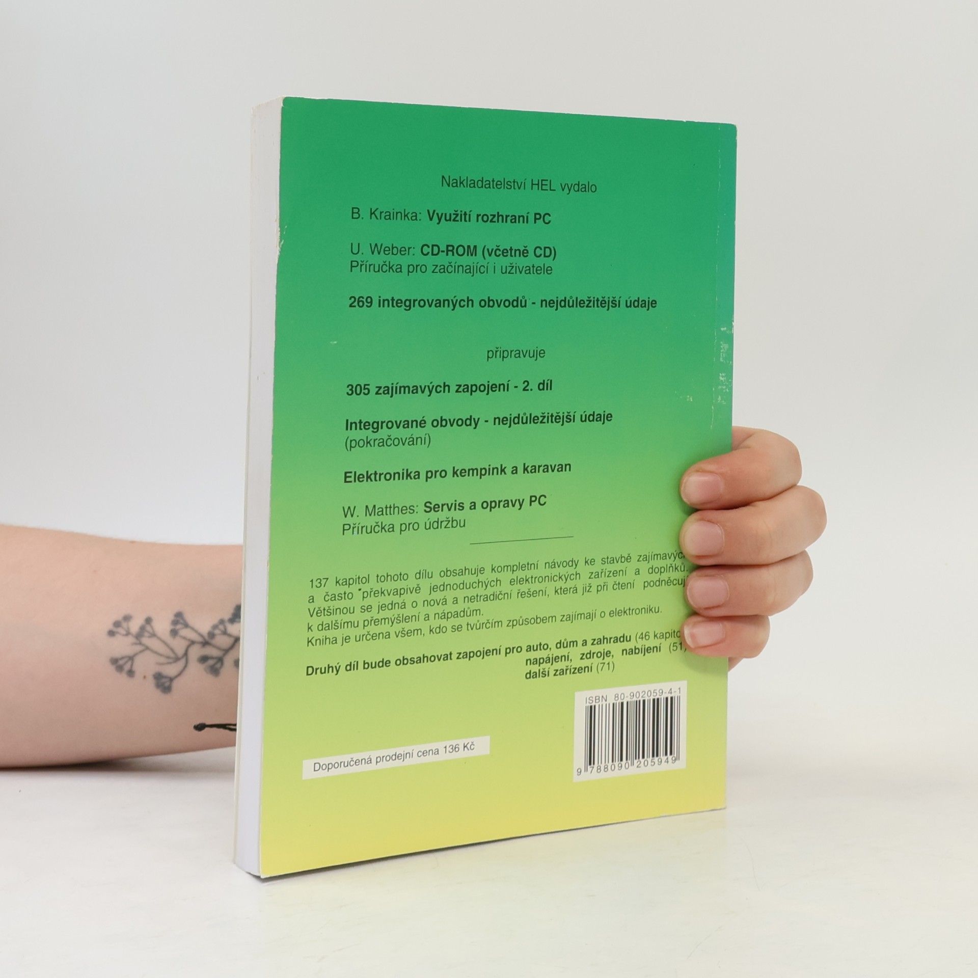 Václav Losík 305 zajímavých zapojení. 1. díl, Radiotechnika, měření a testování, generátory a oscilátory, počítače a přídavná zařízení, audio a video, koníčky a hry, telefonní technika