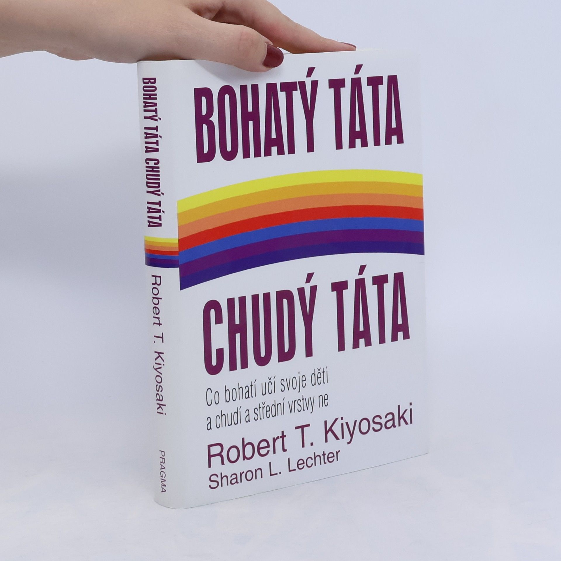 Robert Kiyosaki Bohatý táta, chudý táta