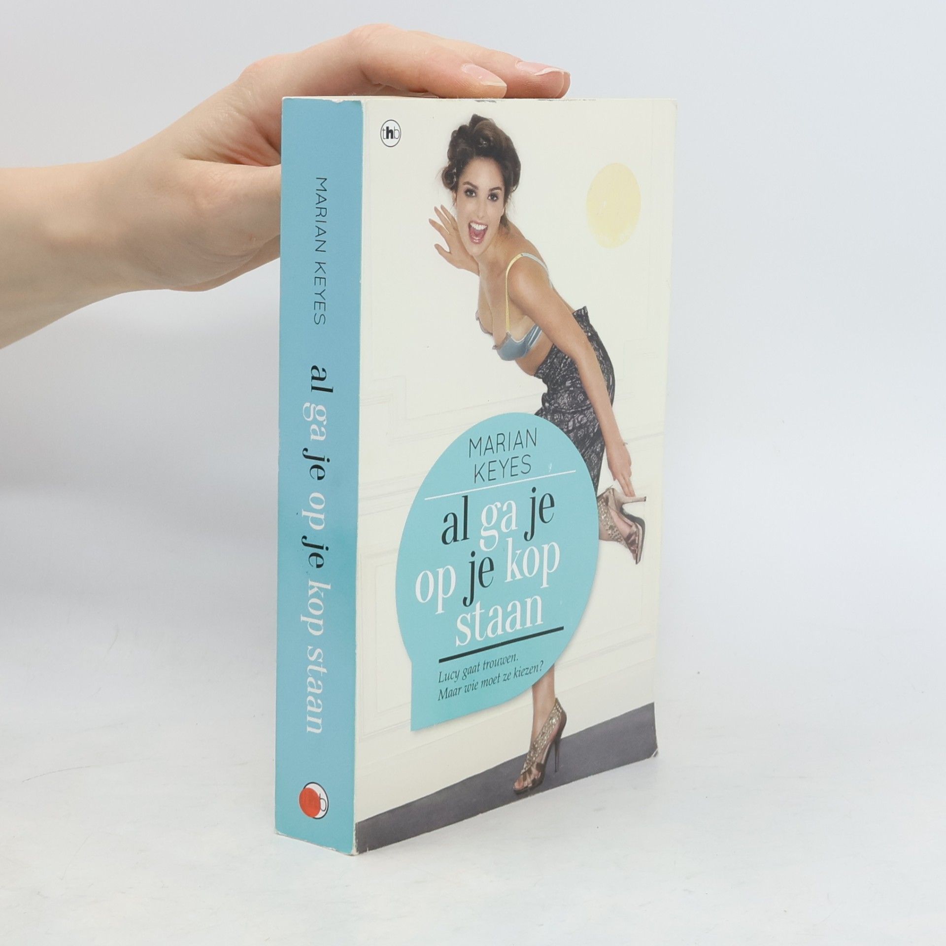 Marian Keyes Al ga je op je kop staan / druk 1