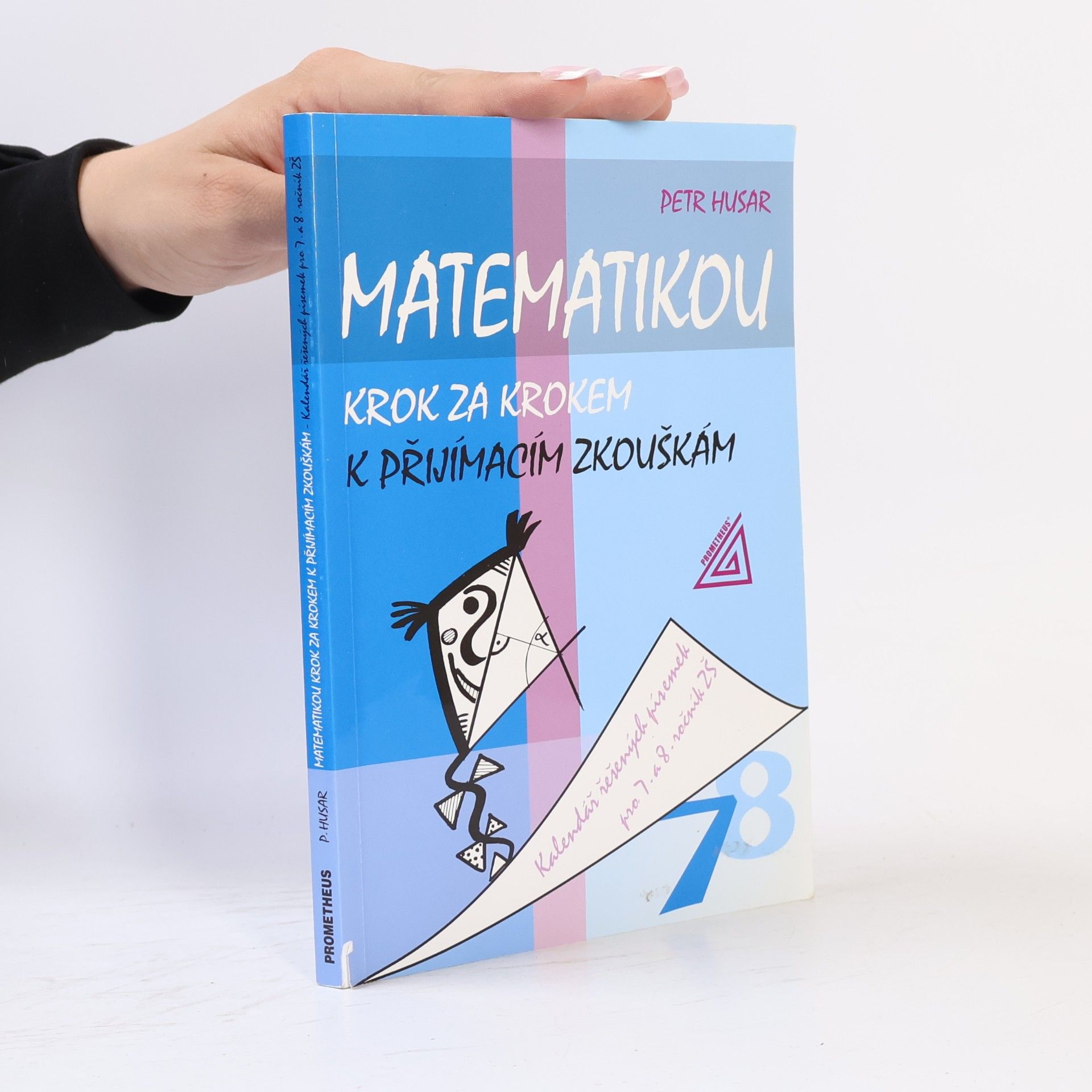 Petr Husar Matematikou krok za krokem k přijímacím zkouškám