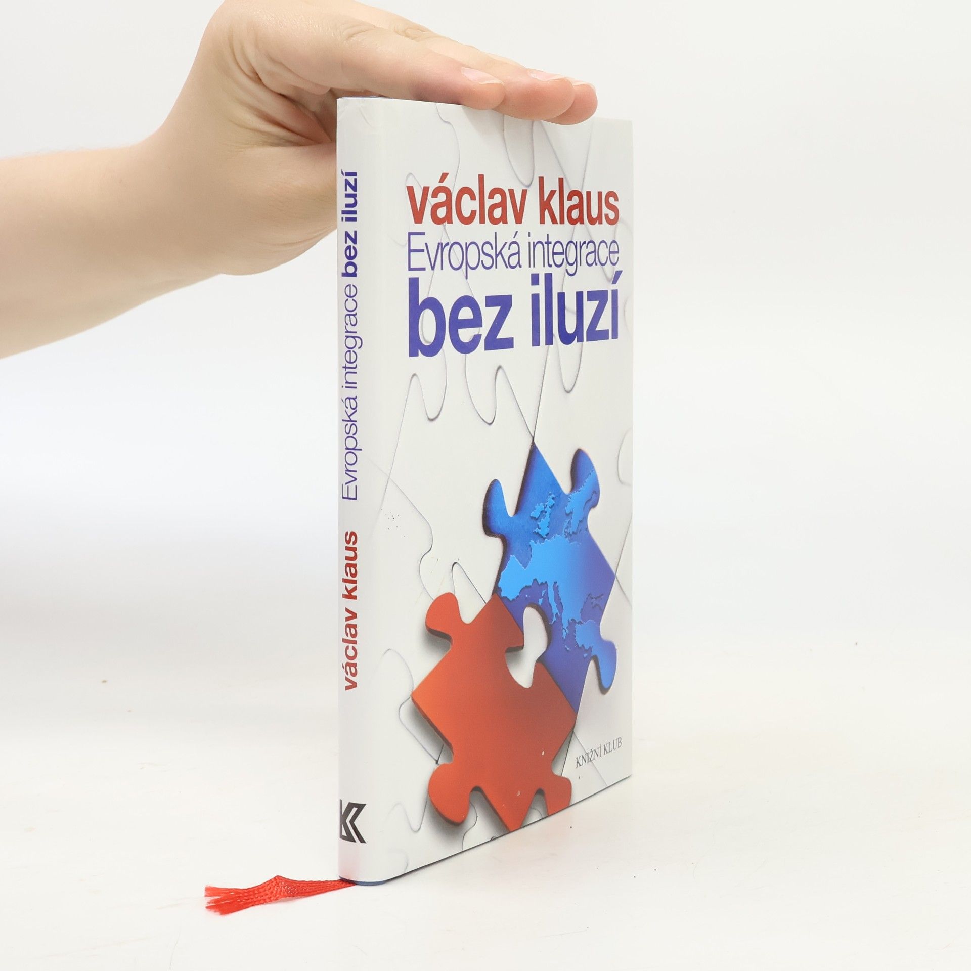 Václav Klaus Evropská integrace bez iluzí