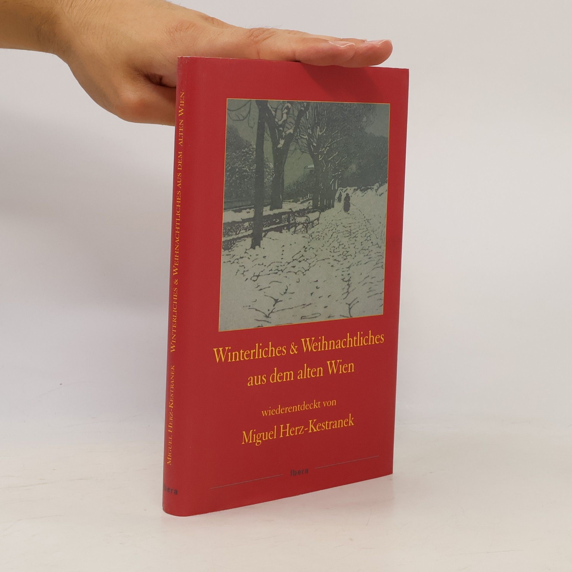 Miguel Herz-Kestranek Winterliches und Weihnachtliches aus dem alten Wien