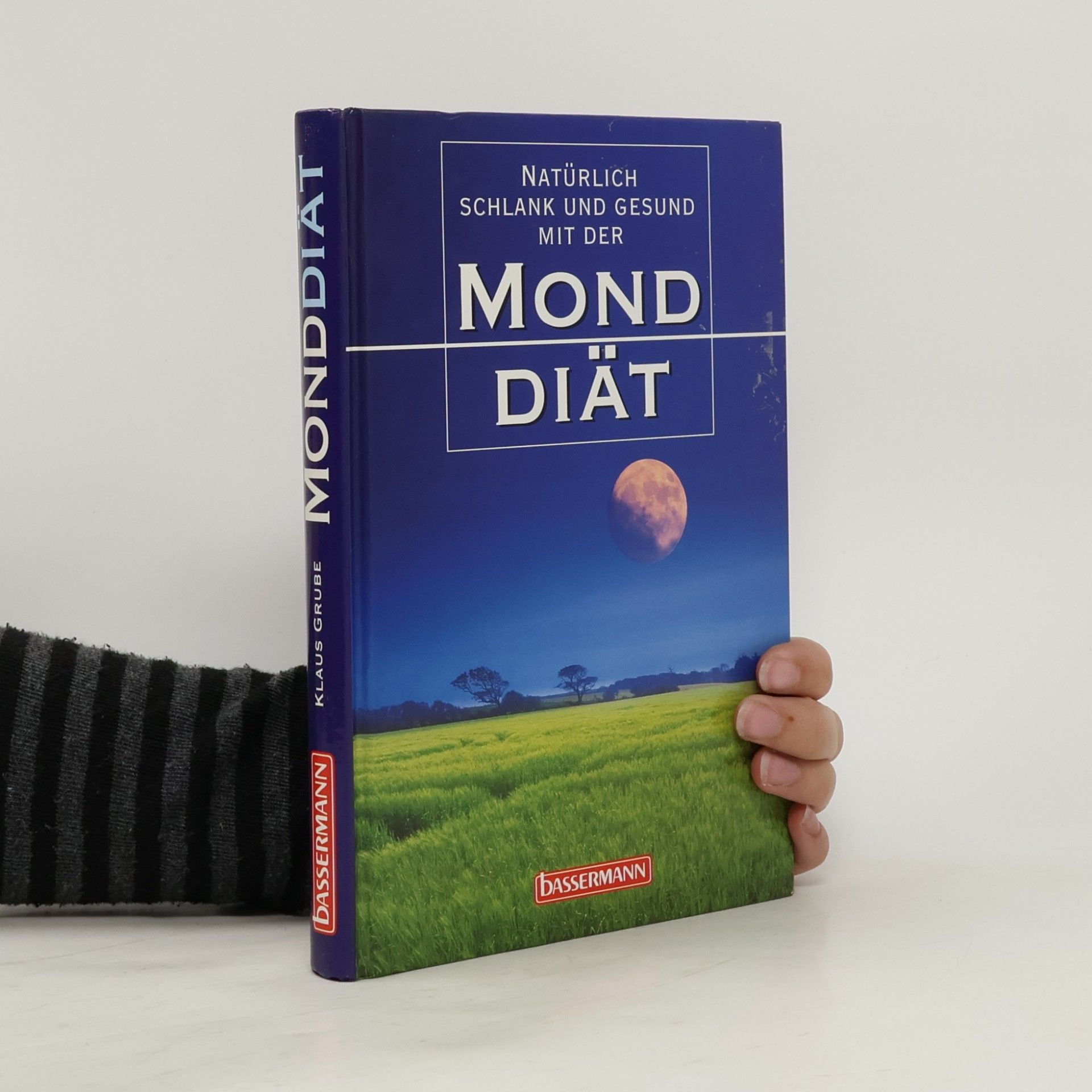 Klaus Grube Natürlich schlank und gesund mit der Monddiät