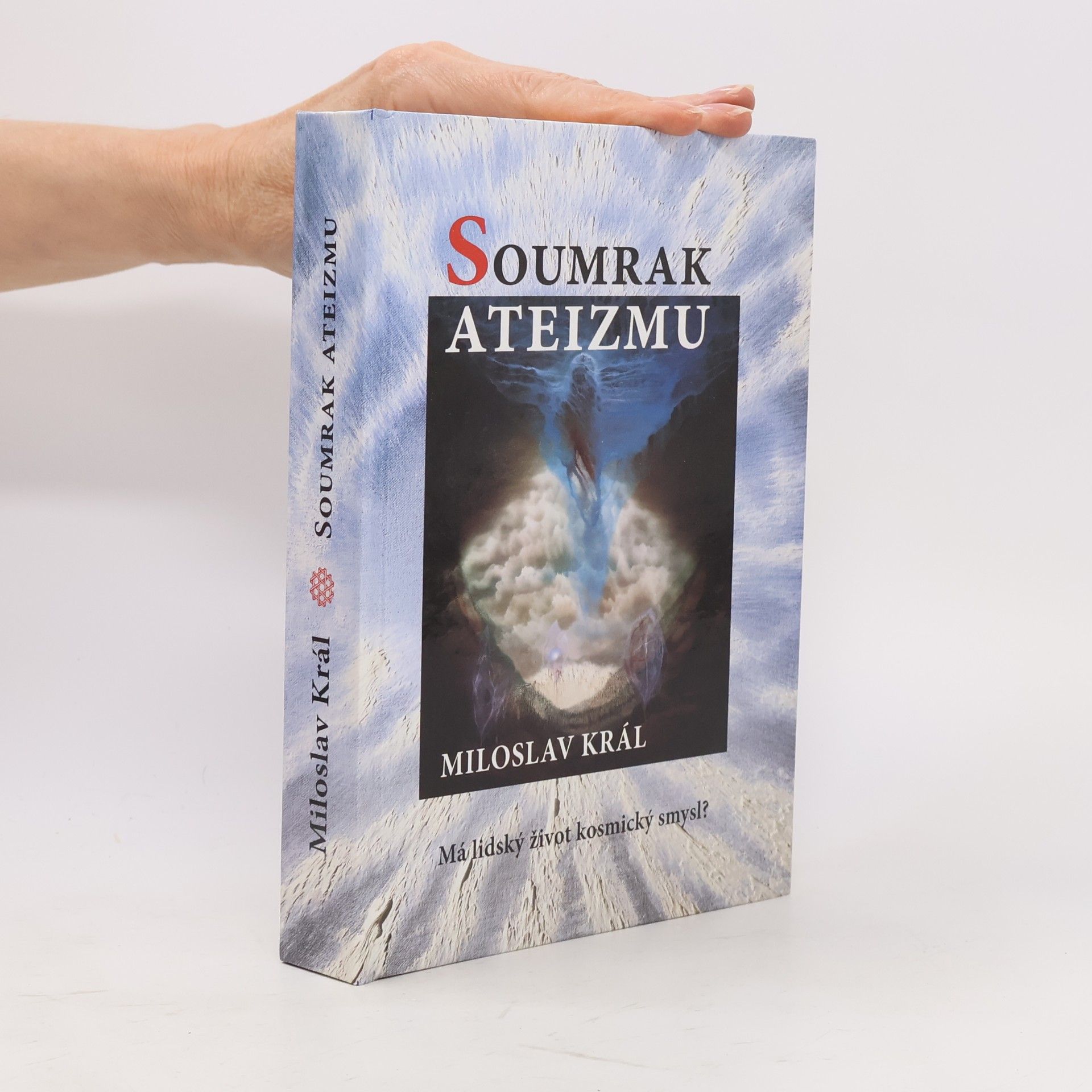 Miloslav Král Soumrak ateizmu