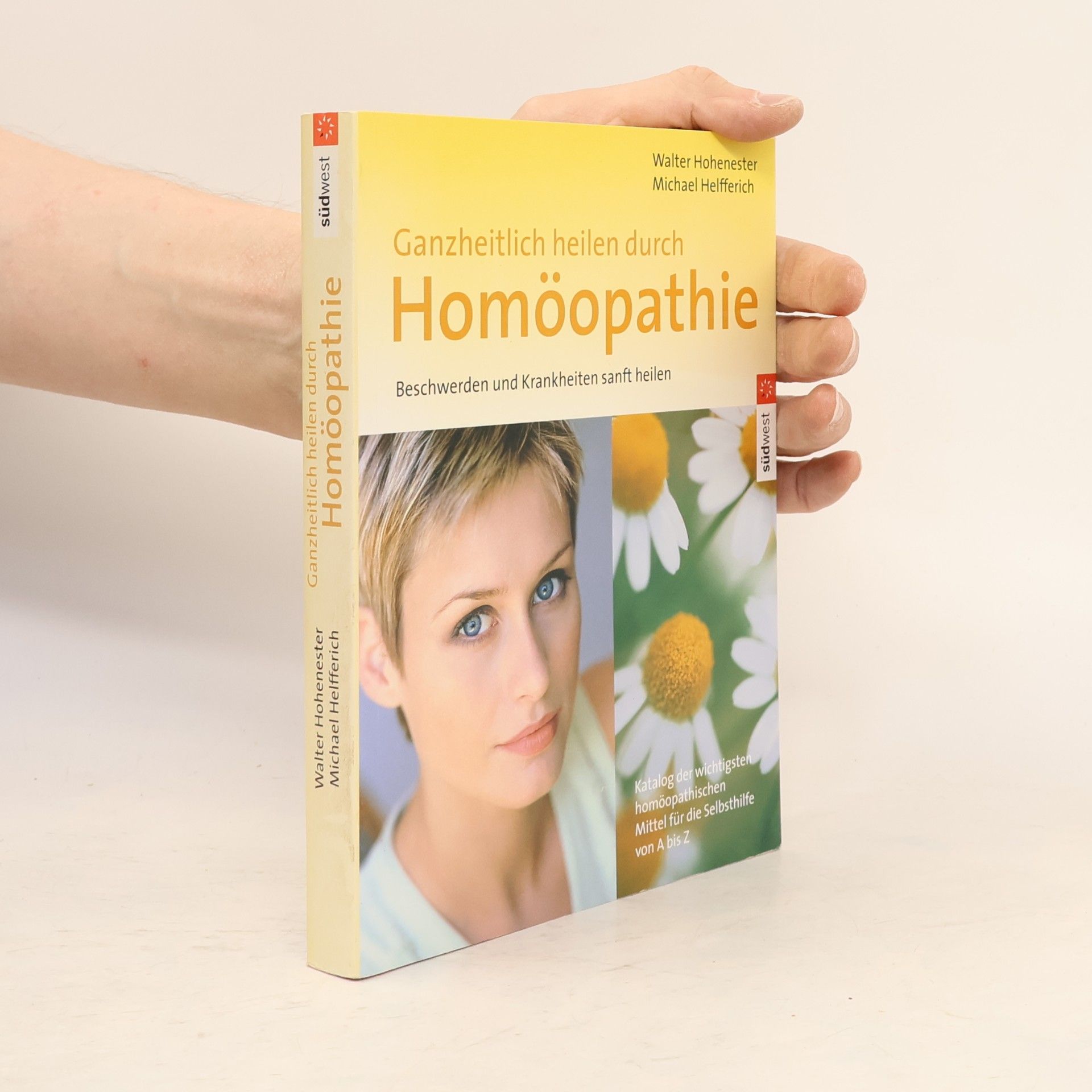 Walther Hohenester Ganzheitlich heilen durch Homöopathie