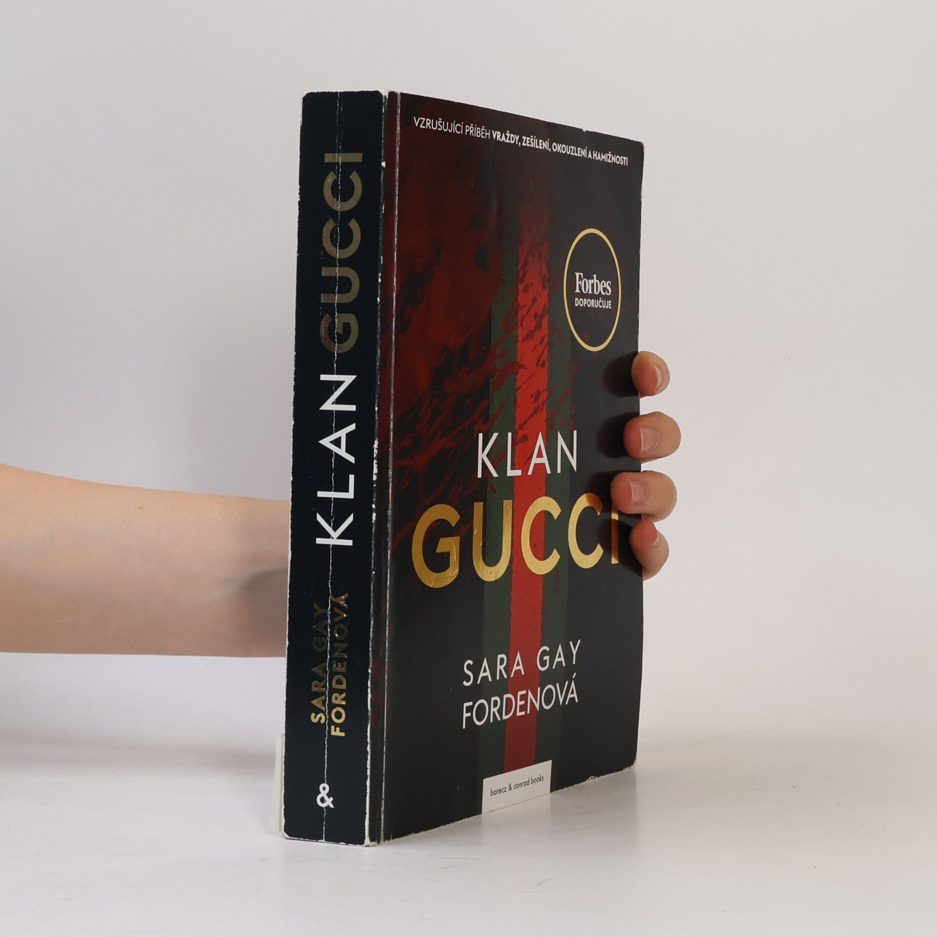 Sara Gay Forden Klan Gucci. Vzrušující příběh vraždy, zešílení, okouzlení a hamižnosti
