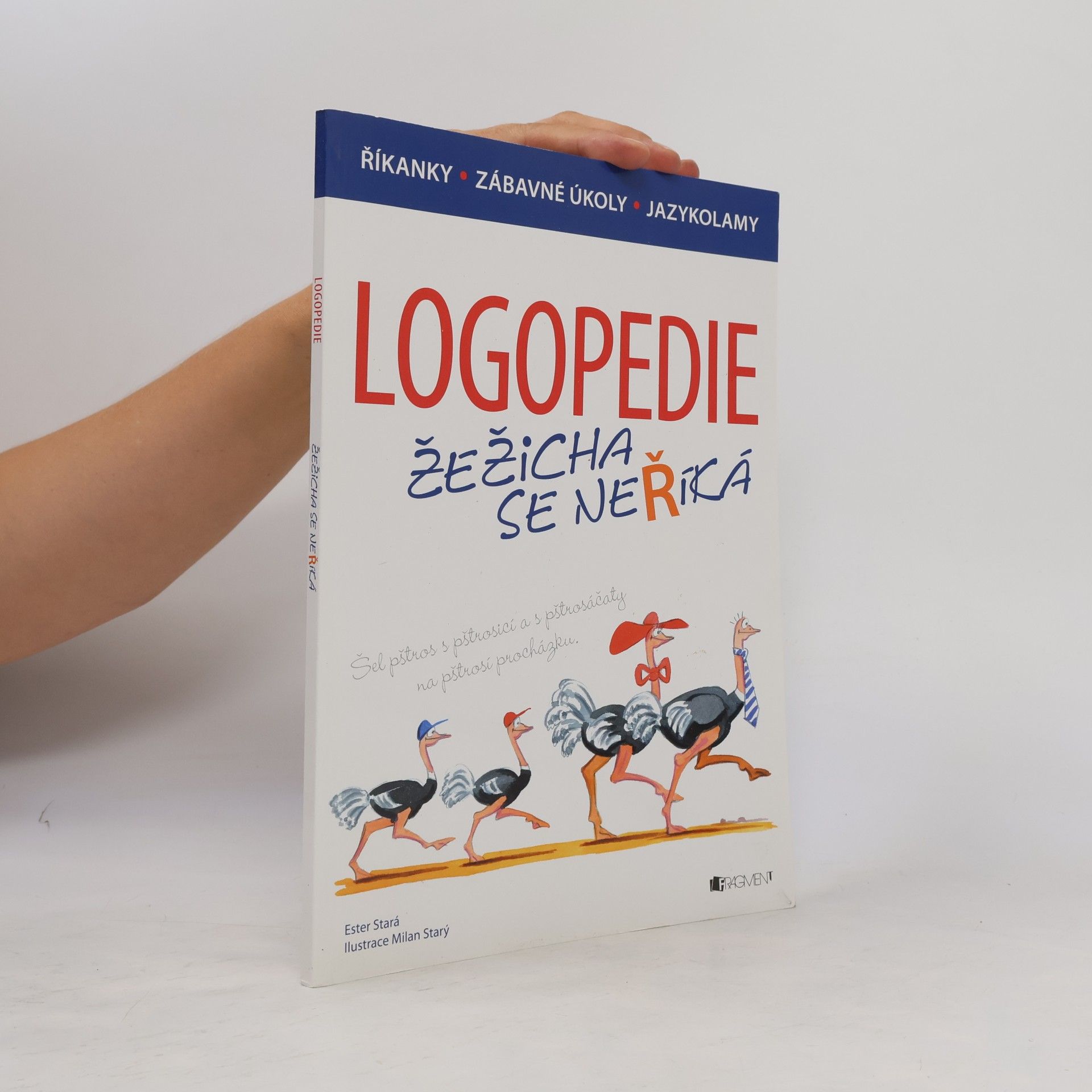 Ester Stará Logopedie : žežicha se neříká - říkanky, zábavné úkoly, jazykolamy
