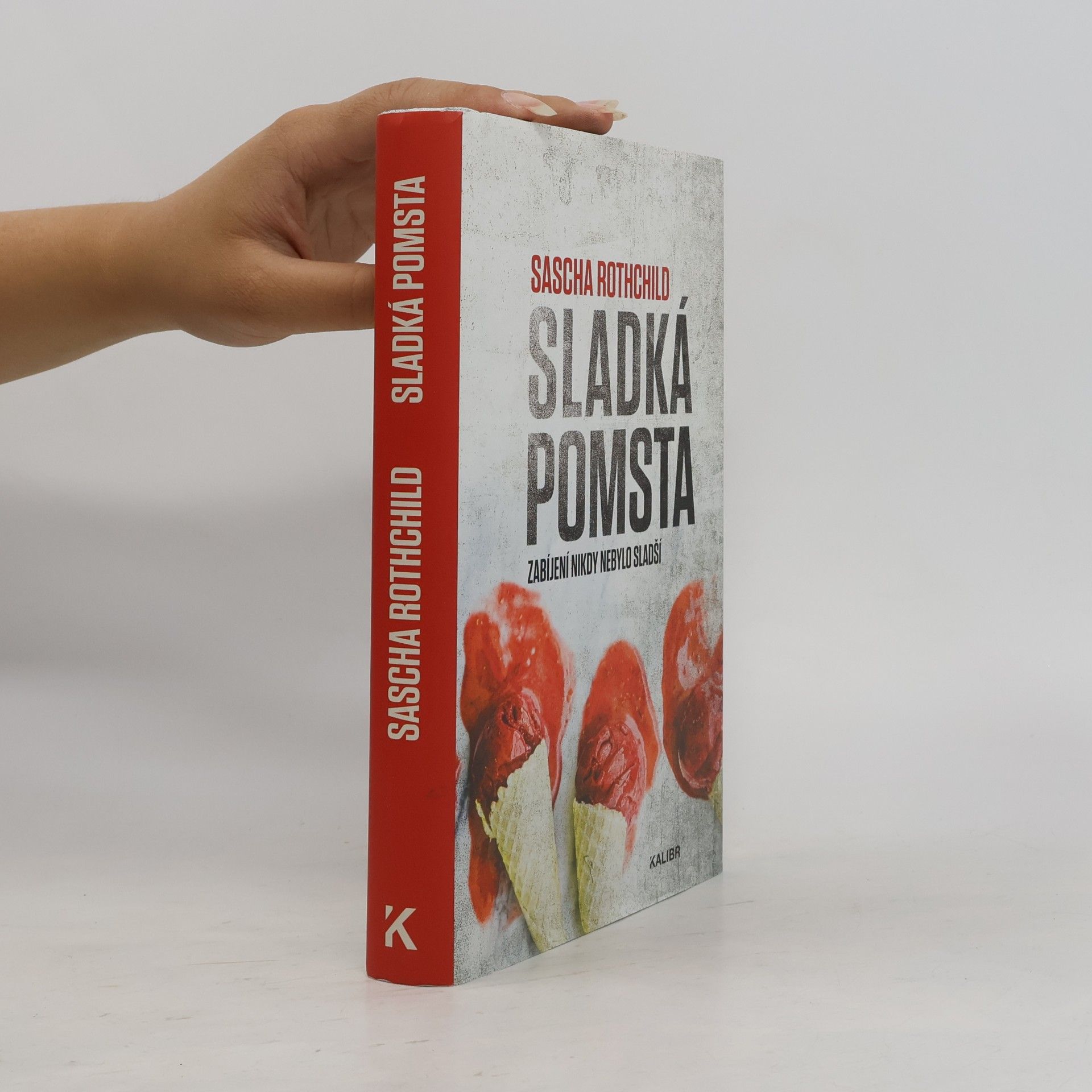 Sascha Rothchild Sladká pomsta