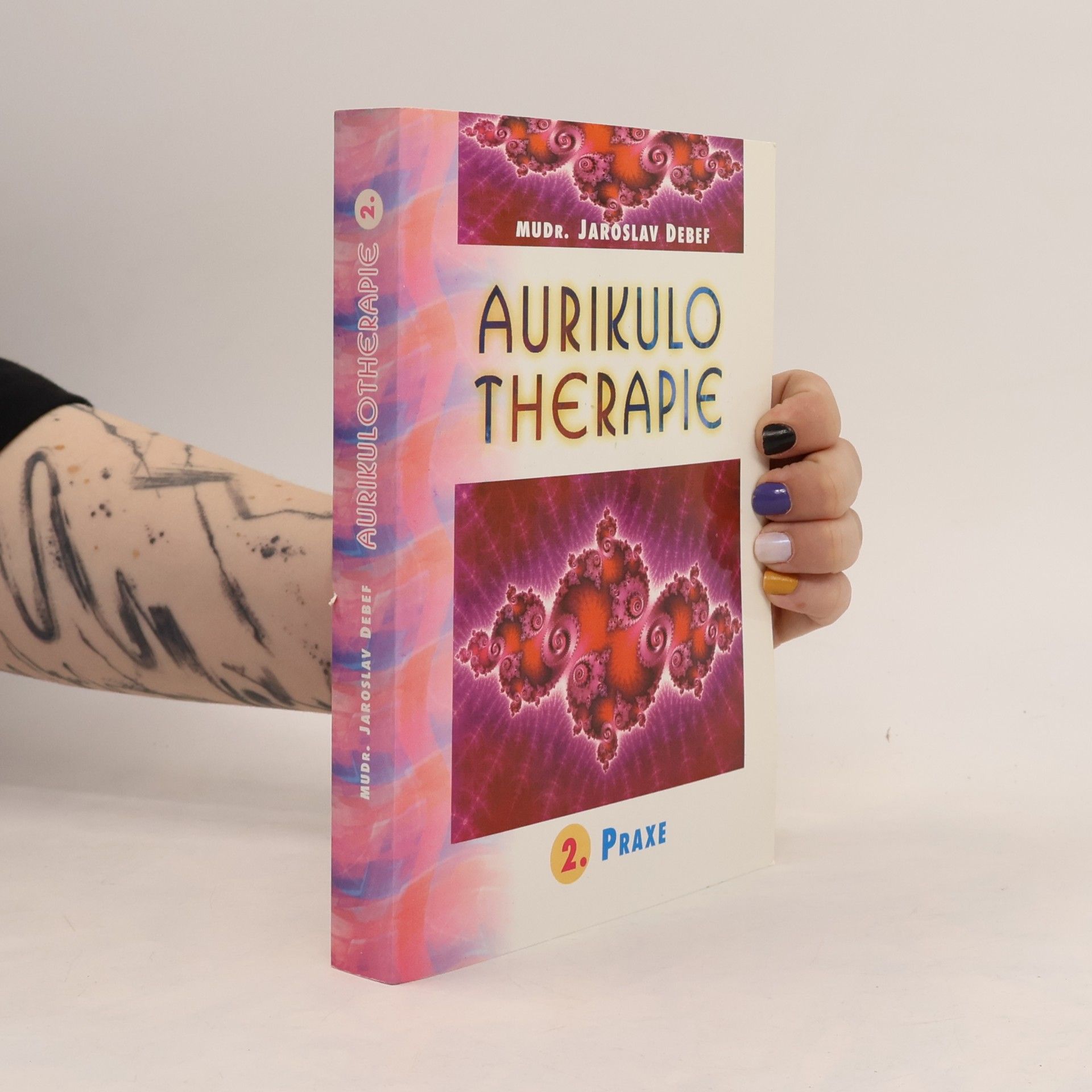 Jaroslav Debef Aurikulo therapie - 2. Praxe