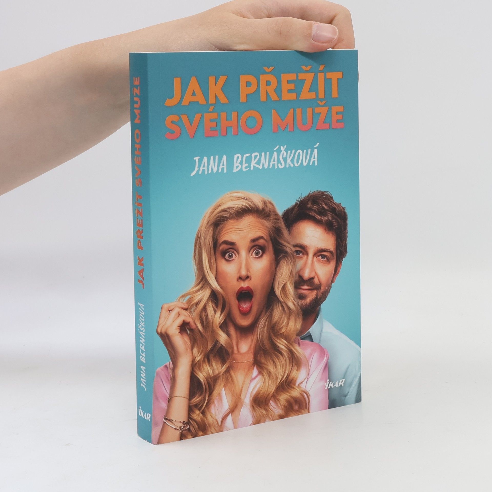 Jana Bernášková Jak přežít svého muže