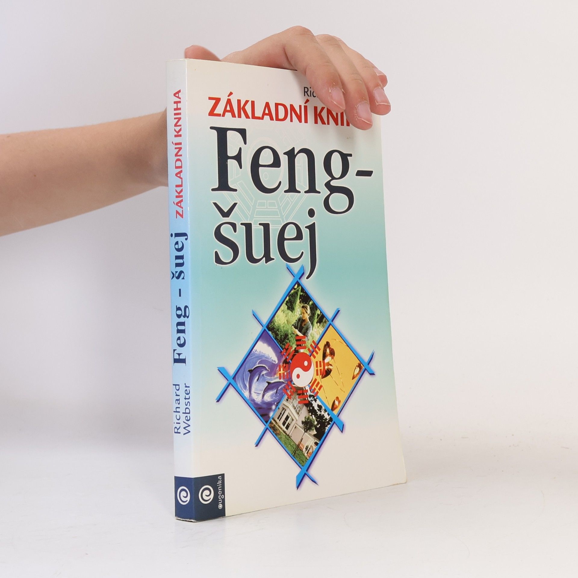 Richard Webster Základní kniha Feng-šuej