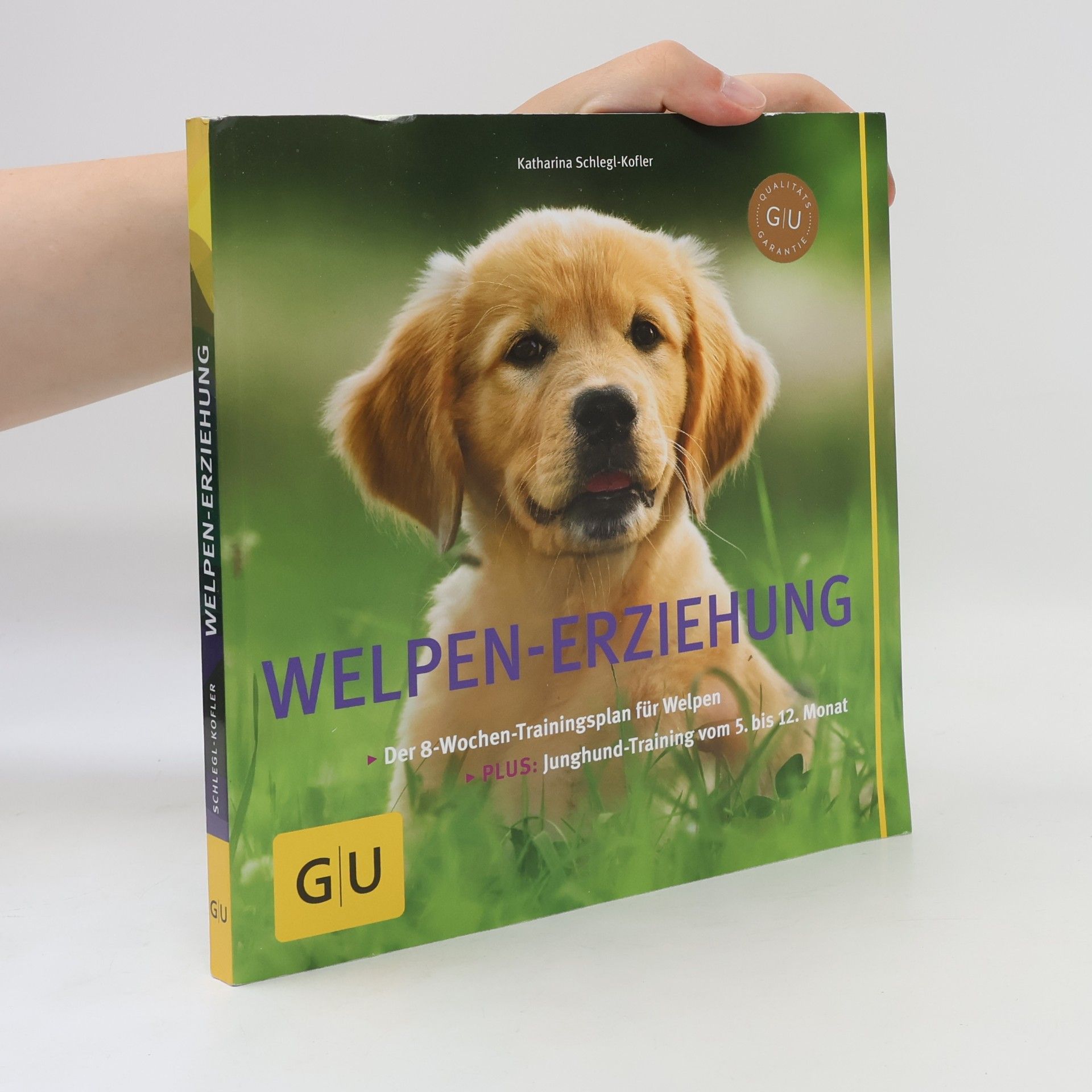 Katharina Schleg Kofler Welpen-Erziehung: Der 8-Wochen-Trainingsplan für Welpen. Plus Junghund-Training vom 5. bis 12. Monat