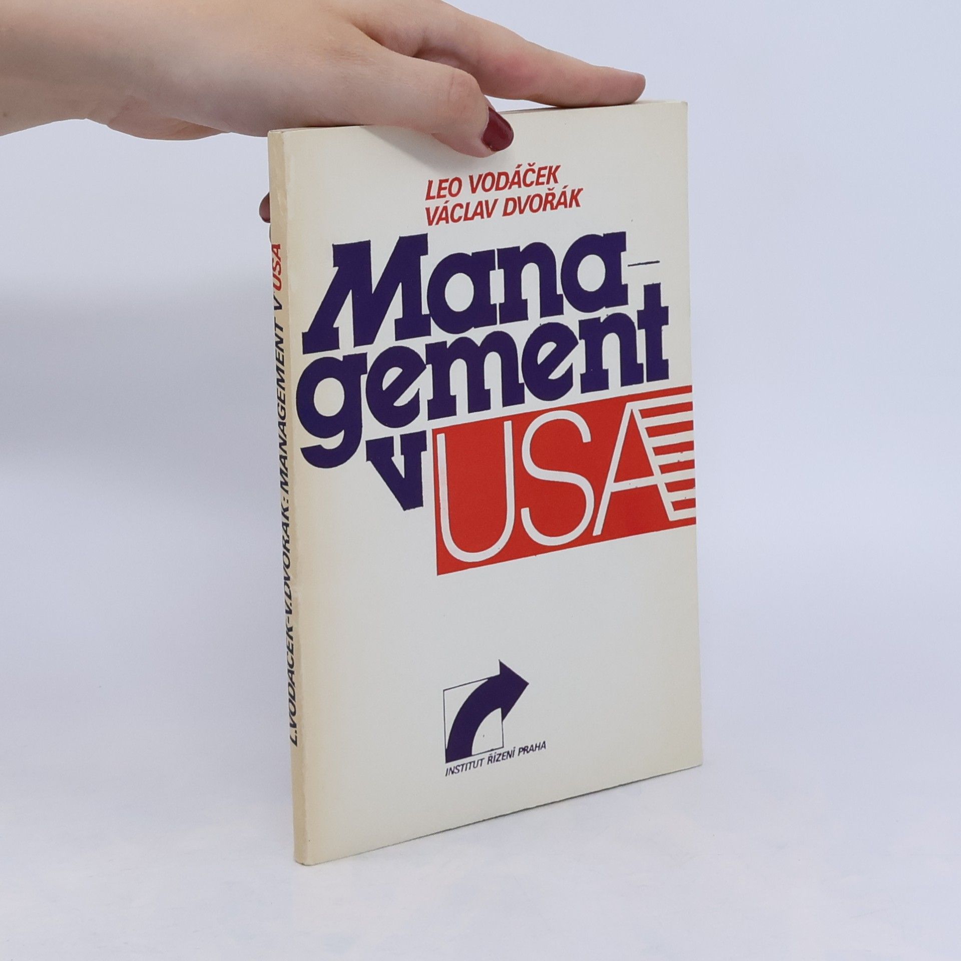 Václav Dvořák Management v USA. Názory, zkušenosti - úspěchy, prohry, naděje