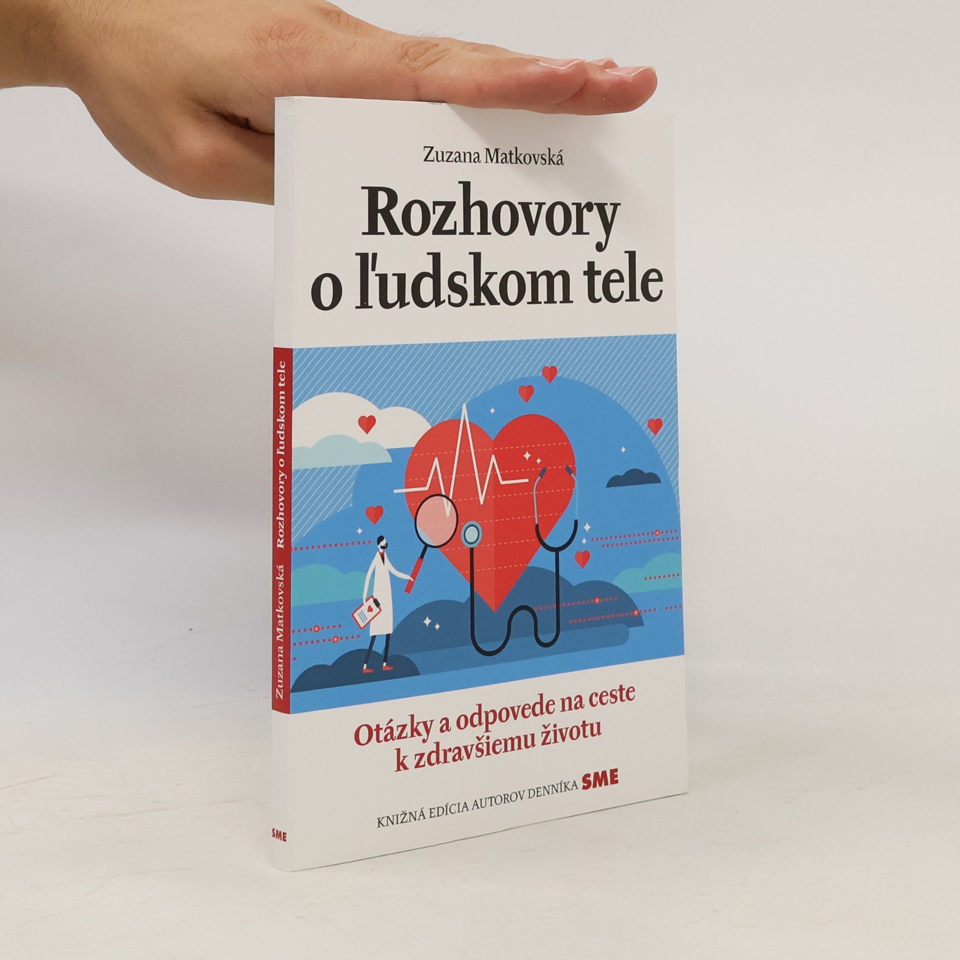 Zuzana Matkovská Rozhovory o ľudskom tele : otázky a odpovede cestou k zdravšiemu životu